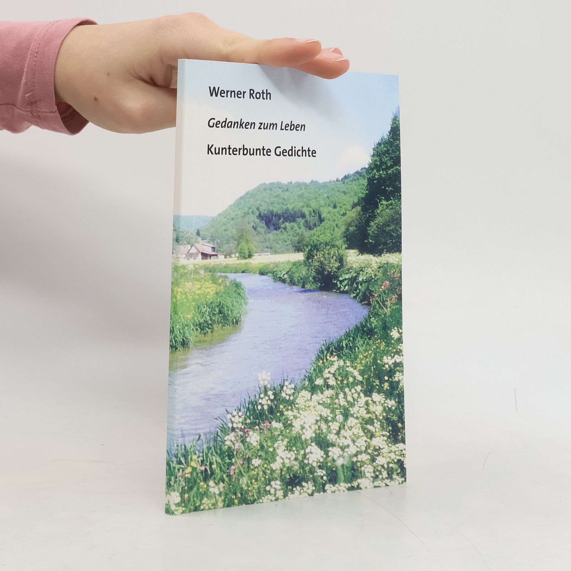 Gedanken zum Leben: Kunterbunte Gedichte