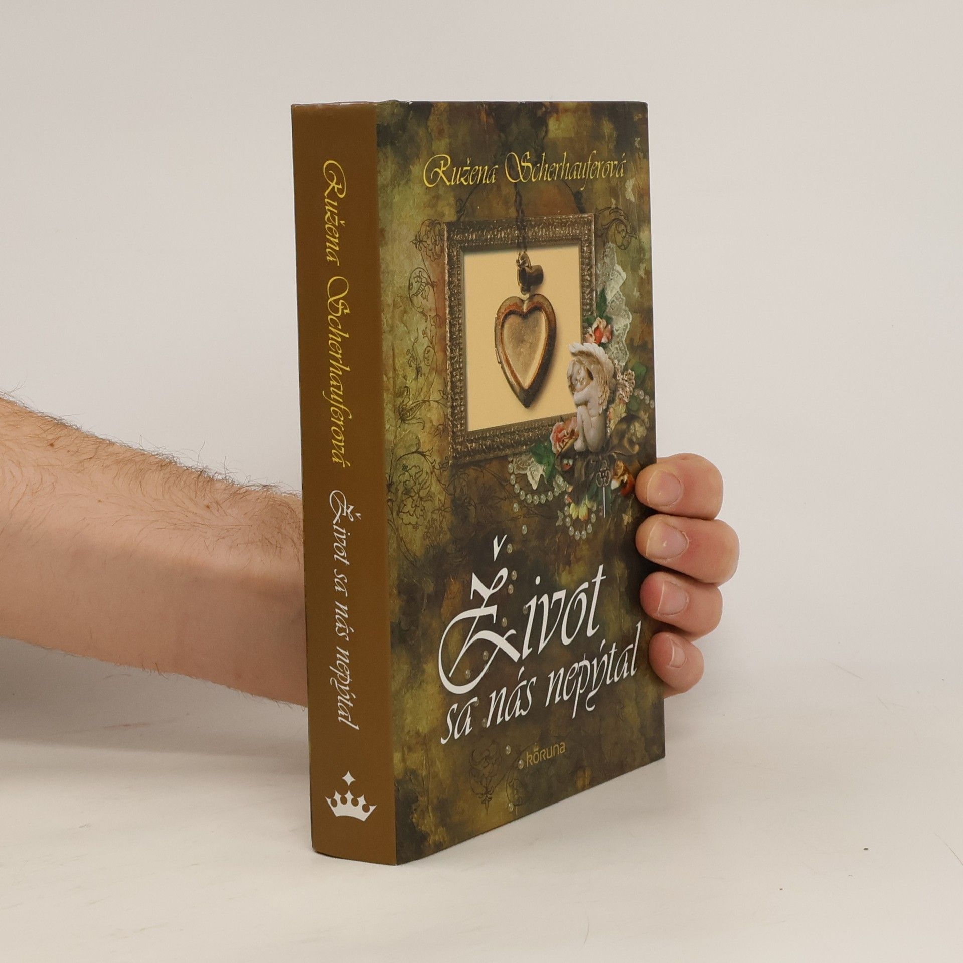 Ružena Scherhauferová Život sa nás nepýtal