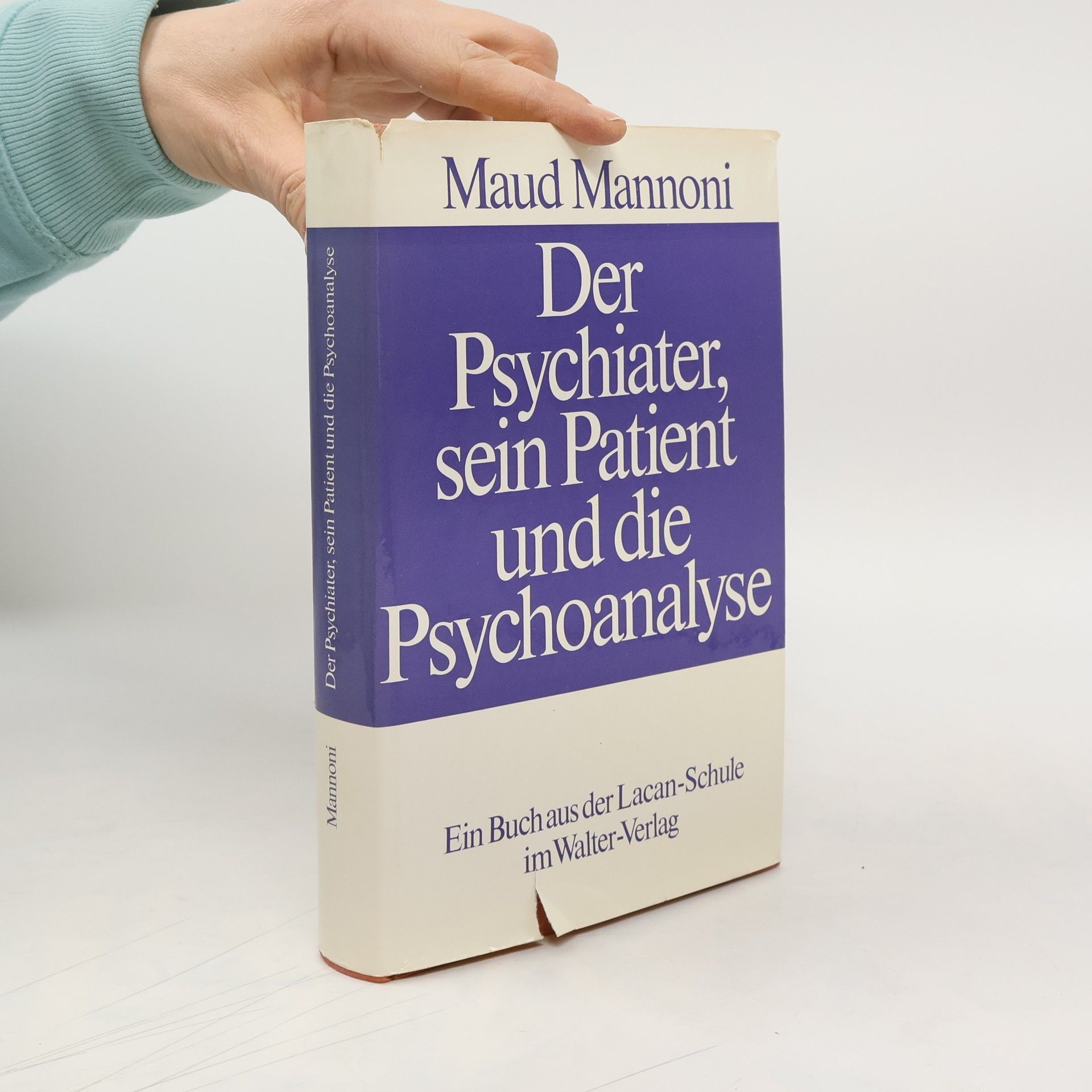 Maud Mannoni Der Psychiater, sein Patient und die Psychoanalyse