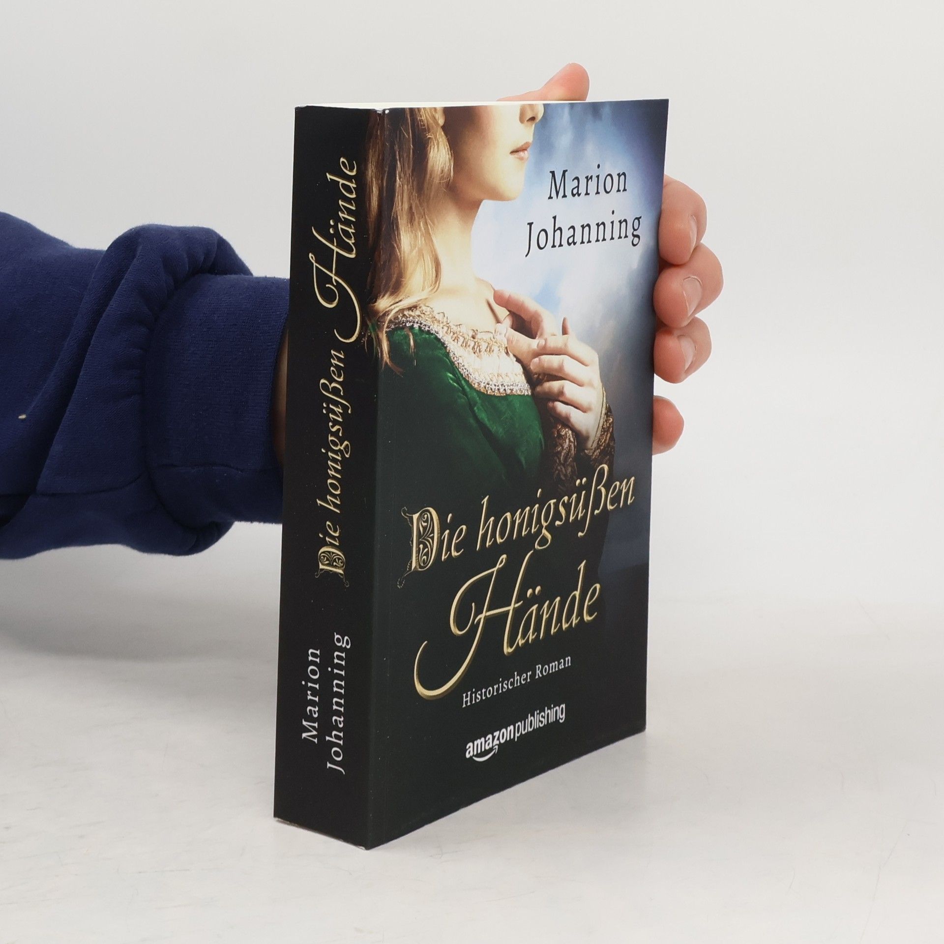Marion Johanning Die honigsüßen Hände