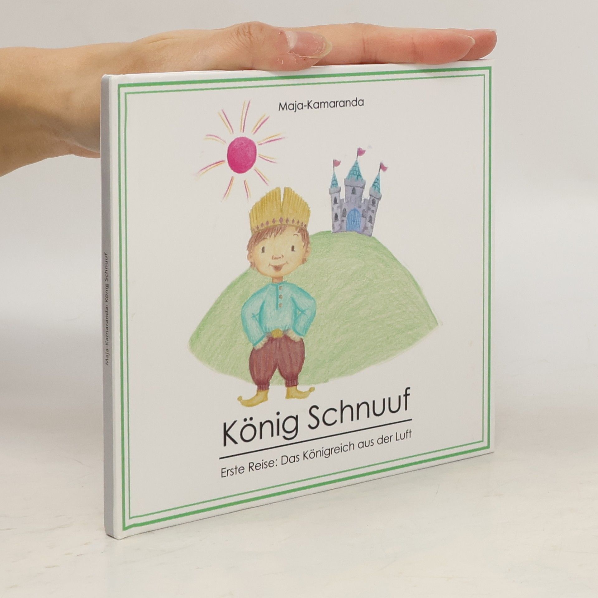 Maja-Kamaranda Otterbein König Schnuuf