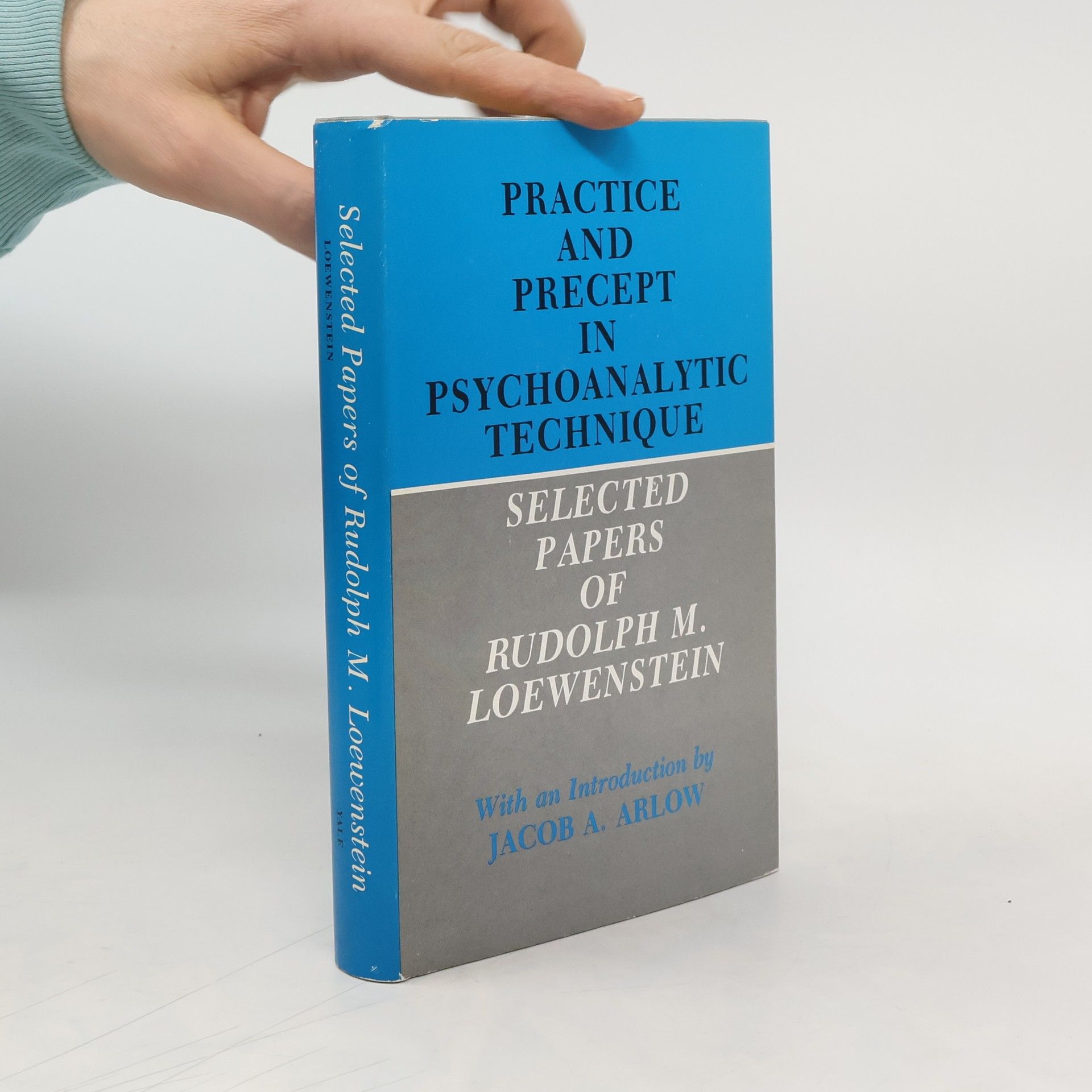 Rudolph Maurice Loewenstein Practice and Precept in Psychoanalytic Technique