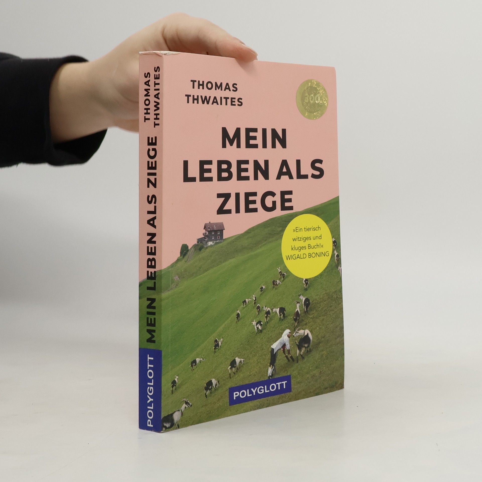 Thomas Thwaites Mein Leben als Ziege