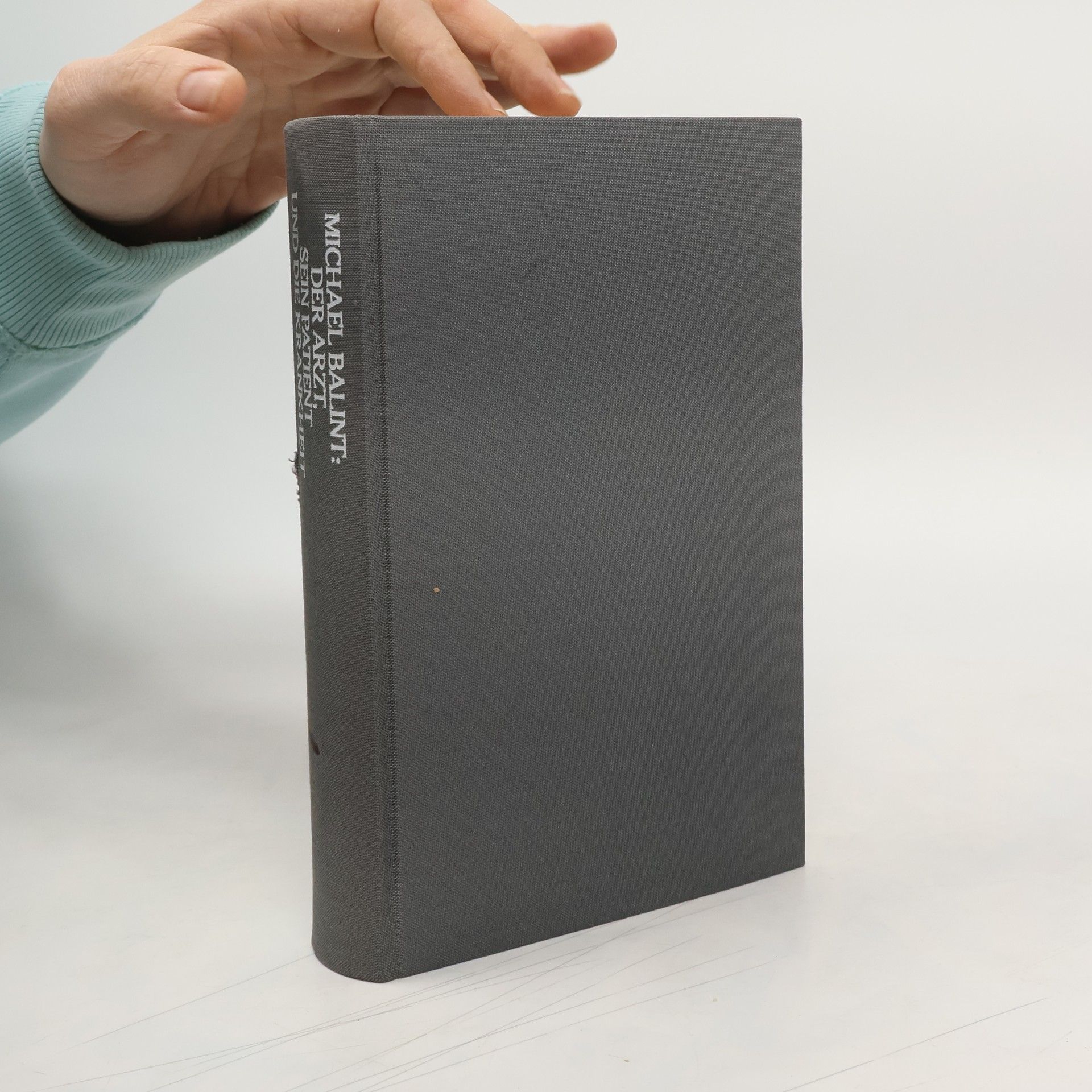 Der Arzt, sein Patient und die Krankheit