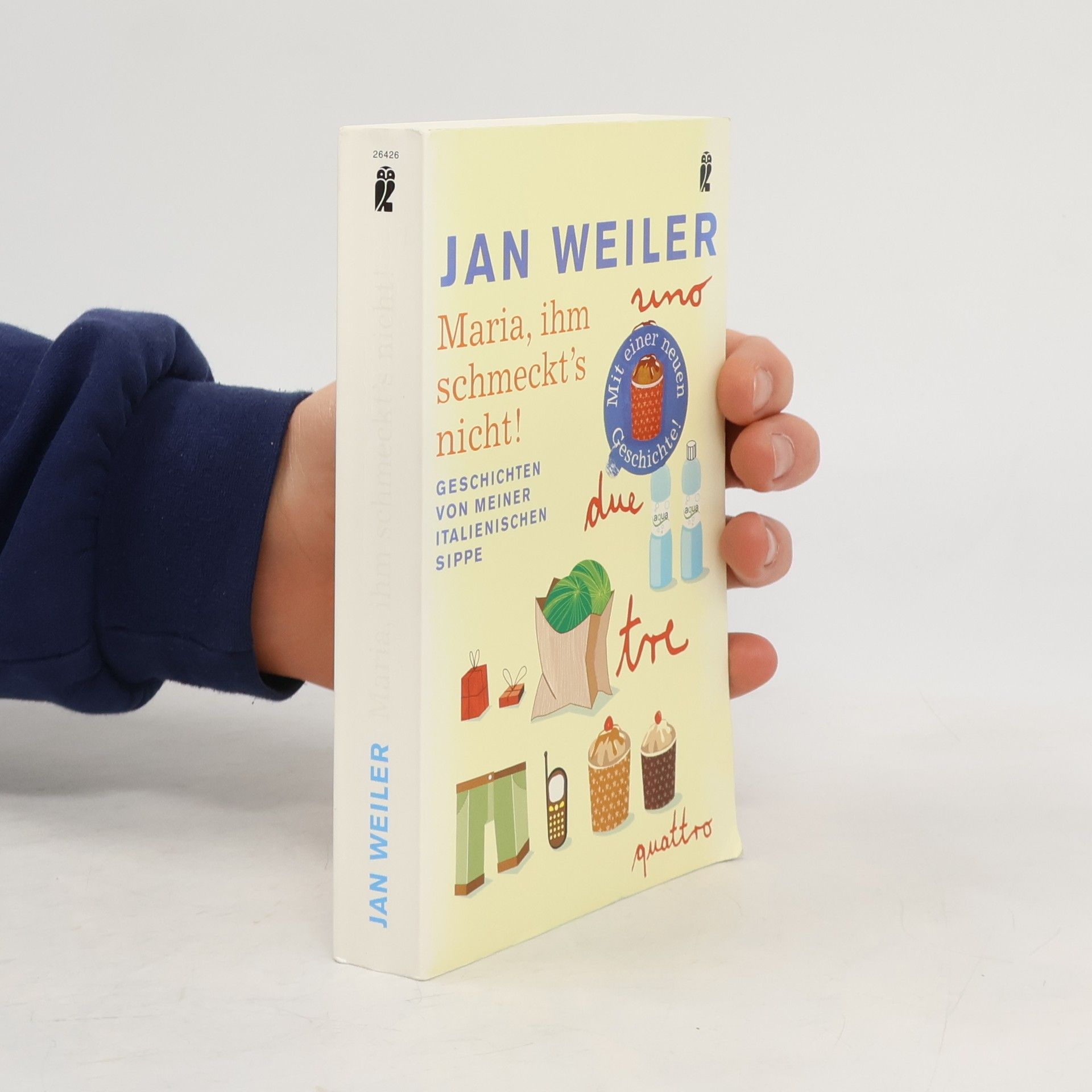 Jan Weiler Maria, ihm schmeckt's nicht!