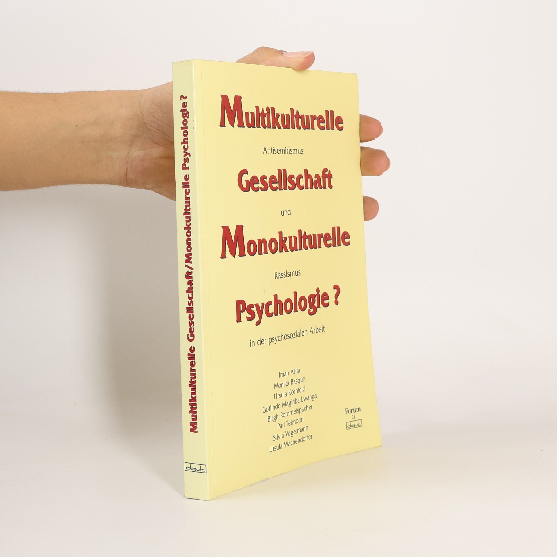 Forum - 28: Multikulturelle Gesellschaft--monokulturelle Psychologie?