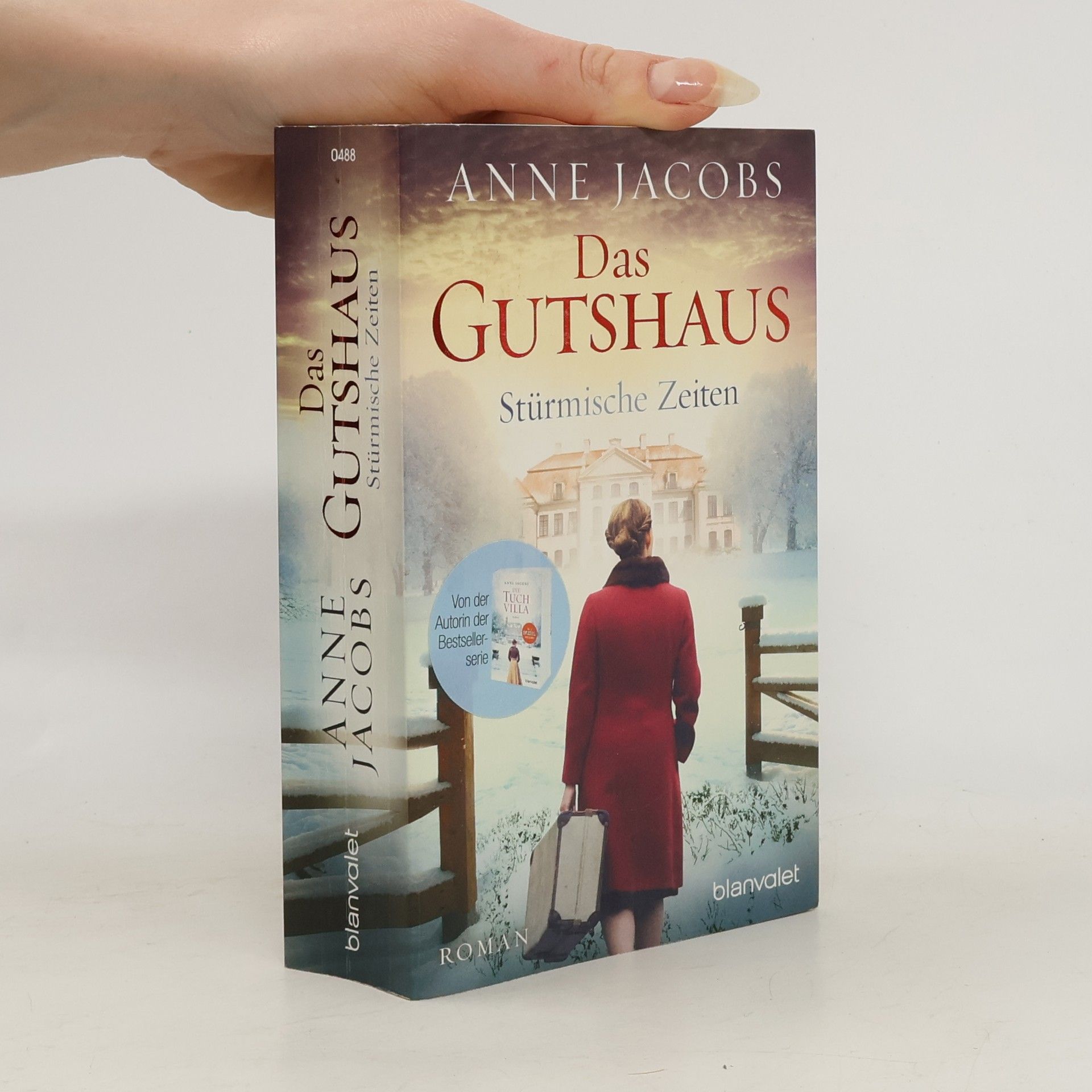 Anne Jacobs Das Gutshaus. Stürmische Zeiten