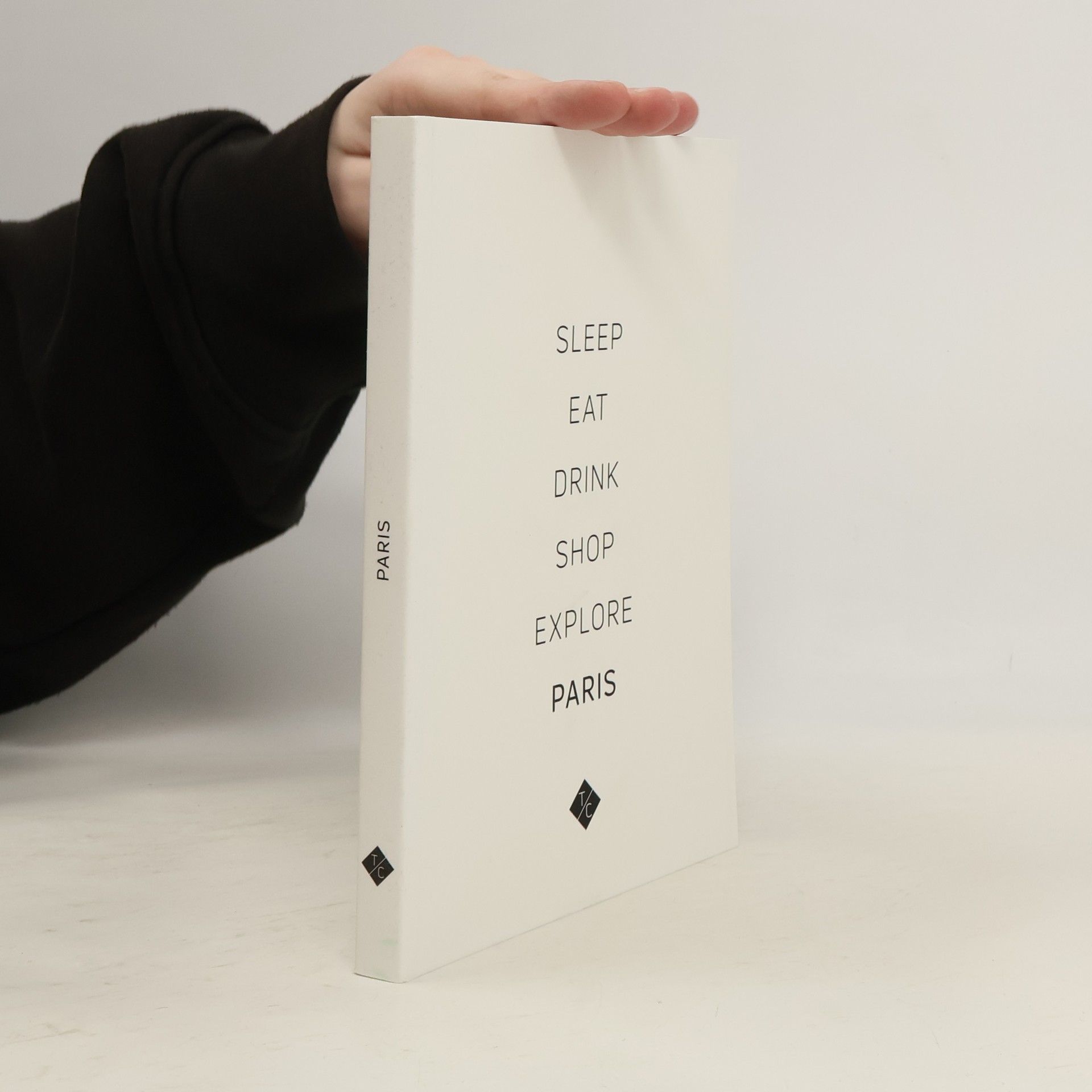 Kolektív autorov Paris City Guide for Design Lovers. Sleep. Eat. Drink. Shop. Explore.