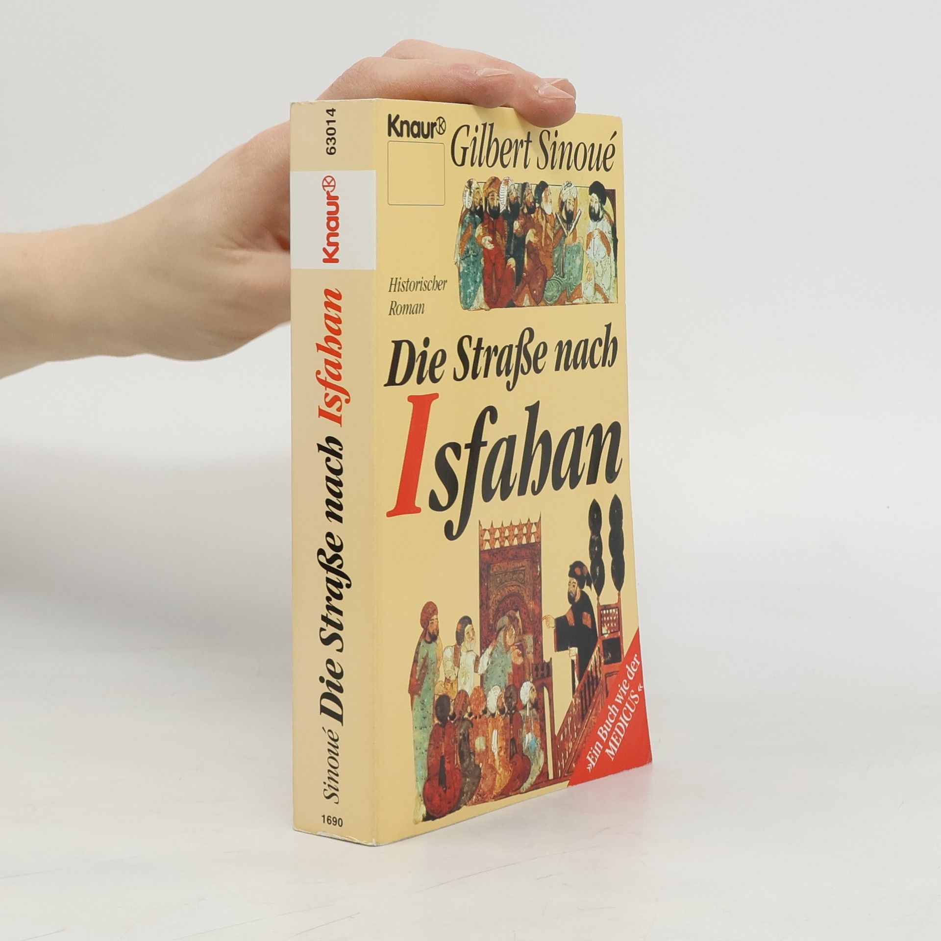 Gilbert Sinoué Die Strasse nach Isfahan