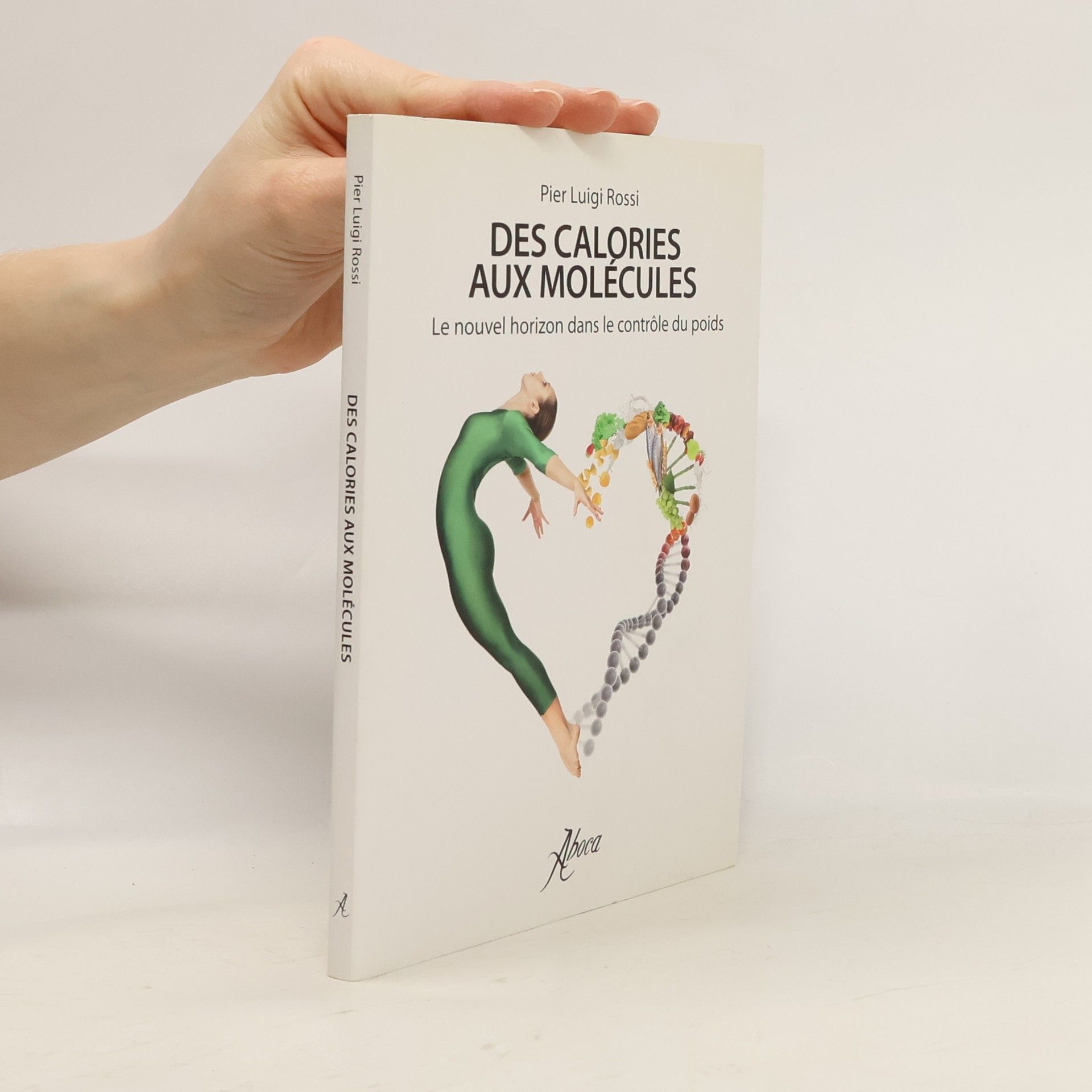 Pier Luigi Rossi Des calories aux molécules