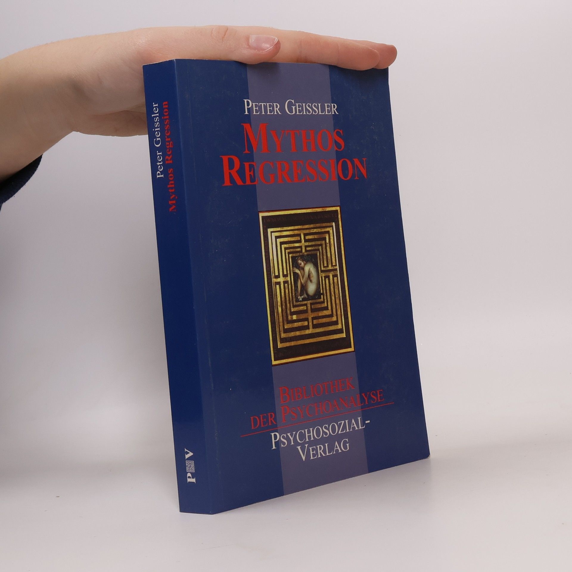 Peter Geisler Bibliothek der Psychoanalyse: Mythos Regression - German Edition