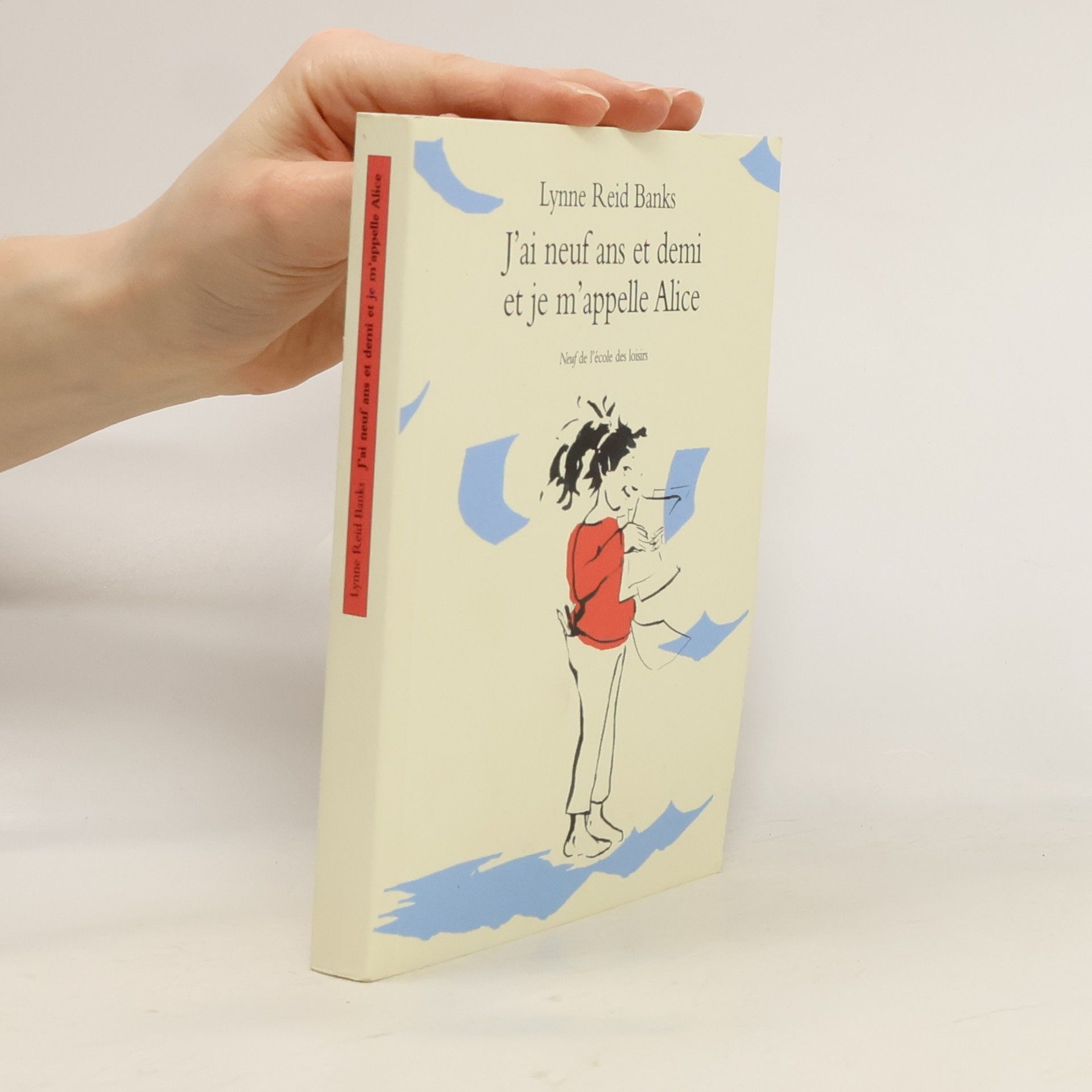 Neuf: J'ai neuf ans et demi et je m'appelle Alice