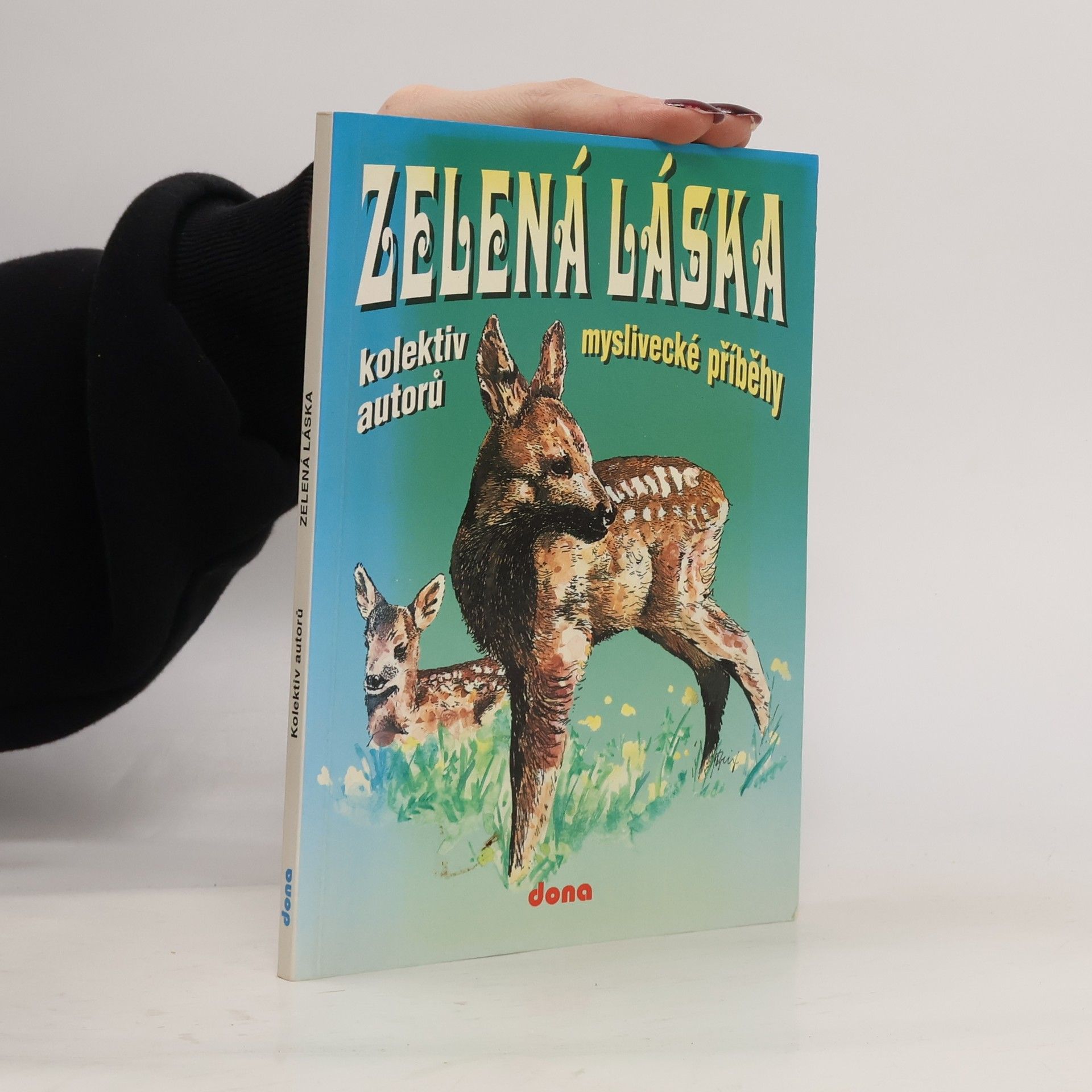 Collectif d'auteurs Zelená láska - myslivecké příběhy