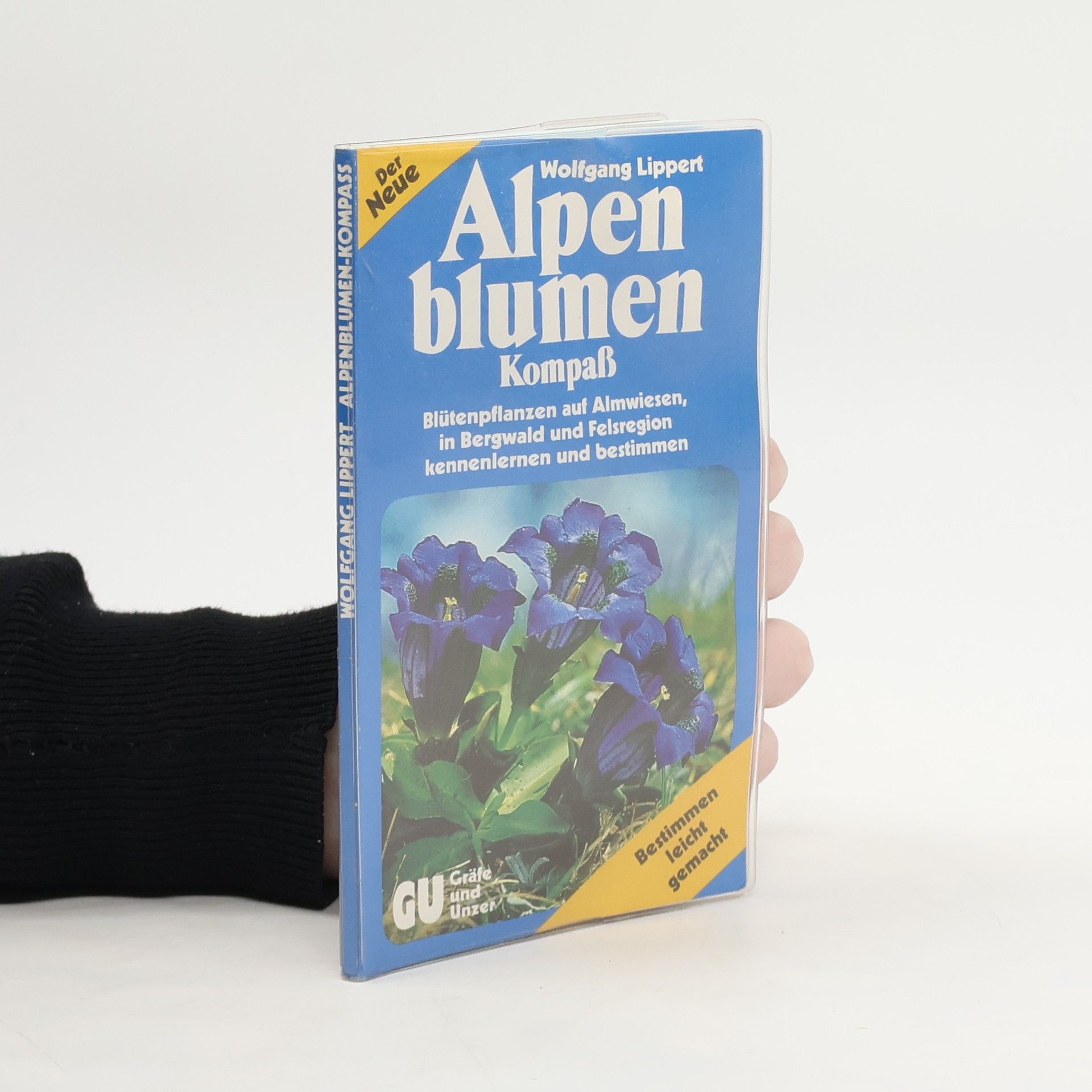 Alpenblumen-Kompass. Blütenpflanzen auf Almwiesen, in Bergwald und Felsregion kennenlernen und bestimmen