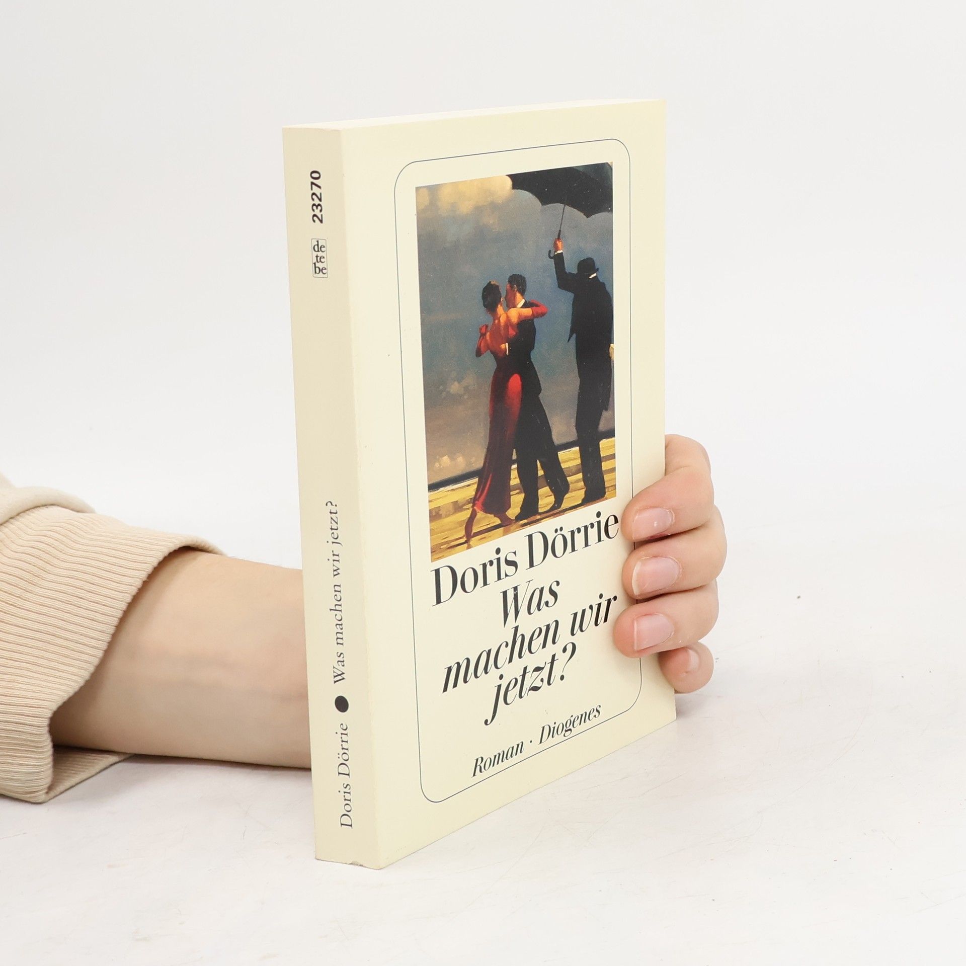 Doris Dörrie Was machen wir jetzt?