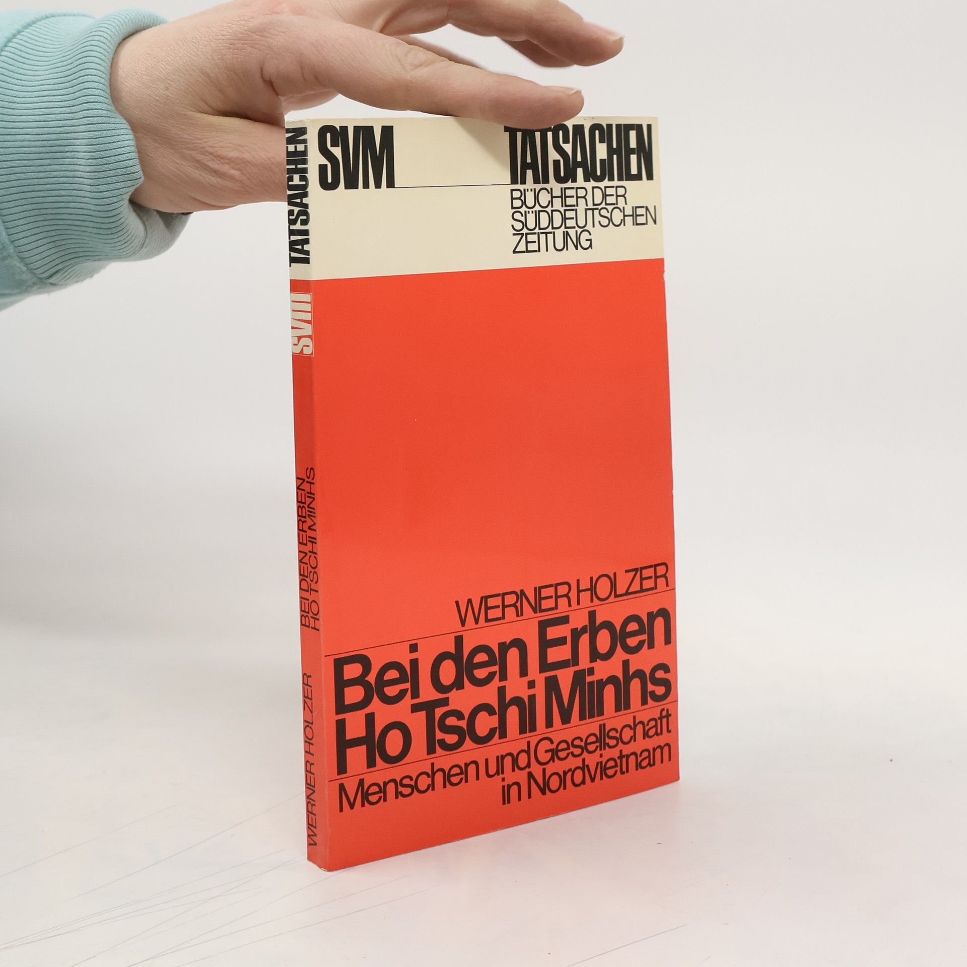 Bei den Erben Ho Tschi Minhs