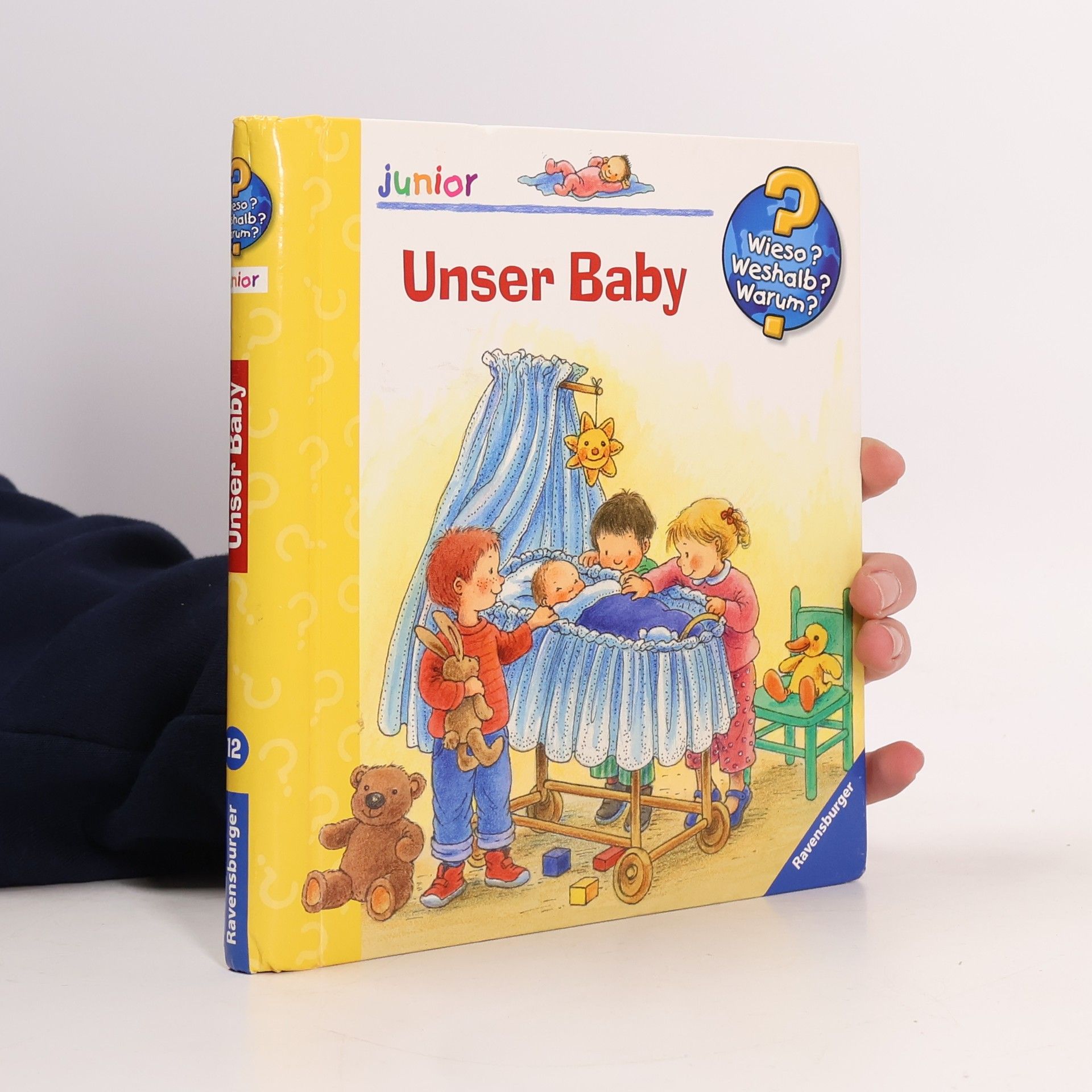 Angela Weinhold Wieso? Weshalb? Warum? - Unser Baby