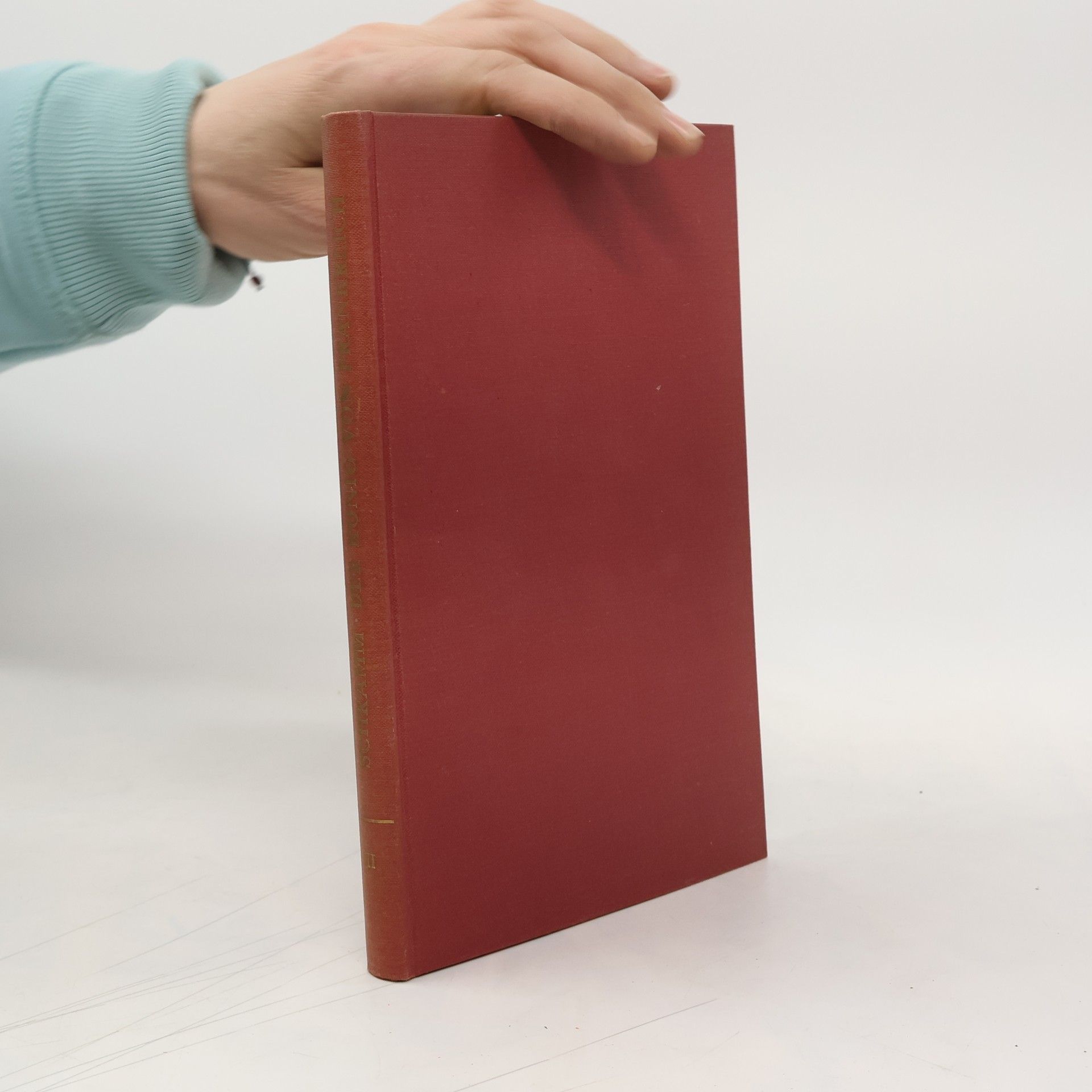 Percy Ernst Schramm Der König von Frankreich. Band II