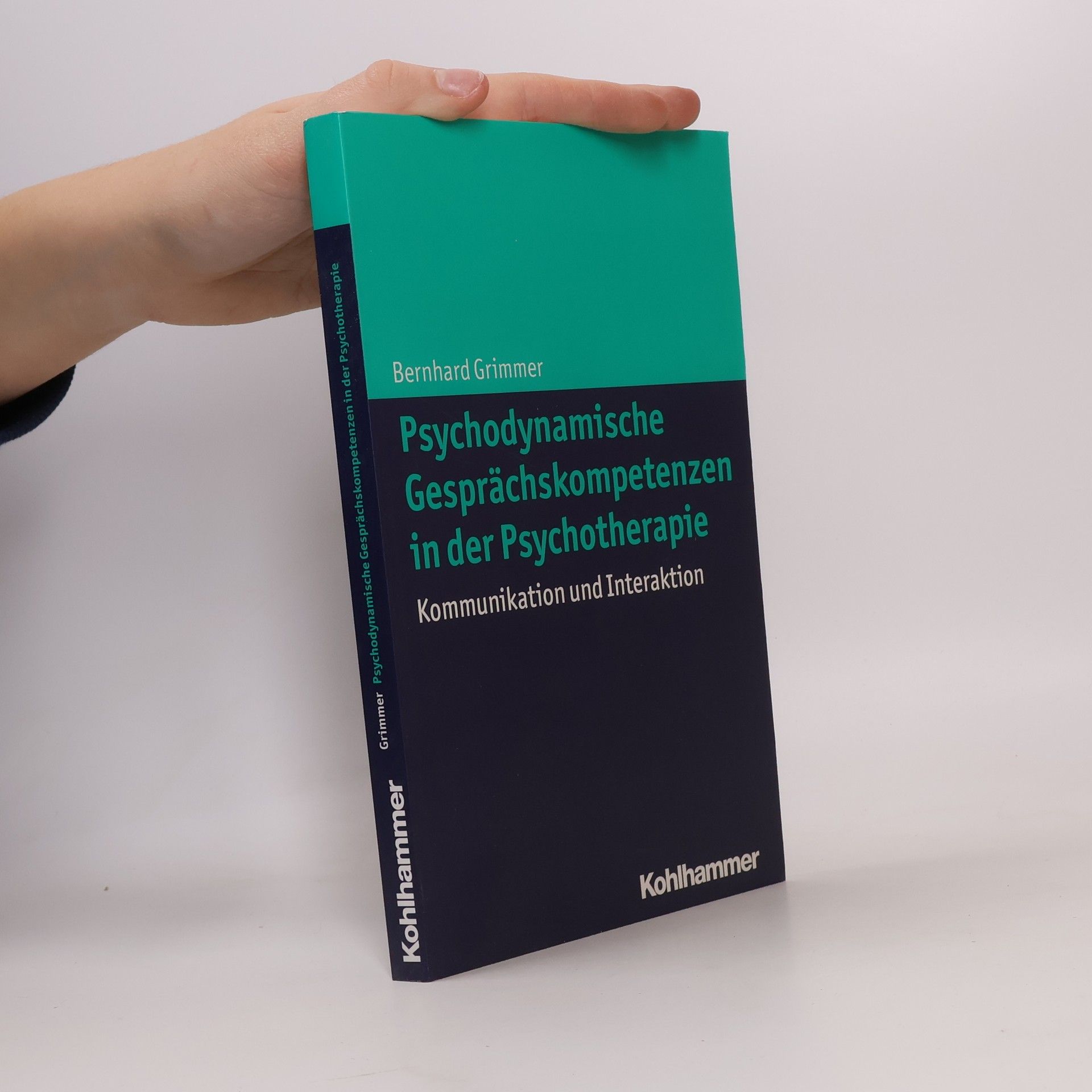 Bernhard Grimmer Psychodynamische Gesprächskompetenzen in der Psychotherapie