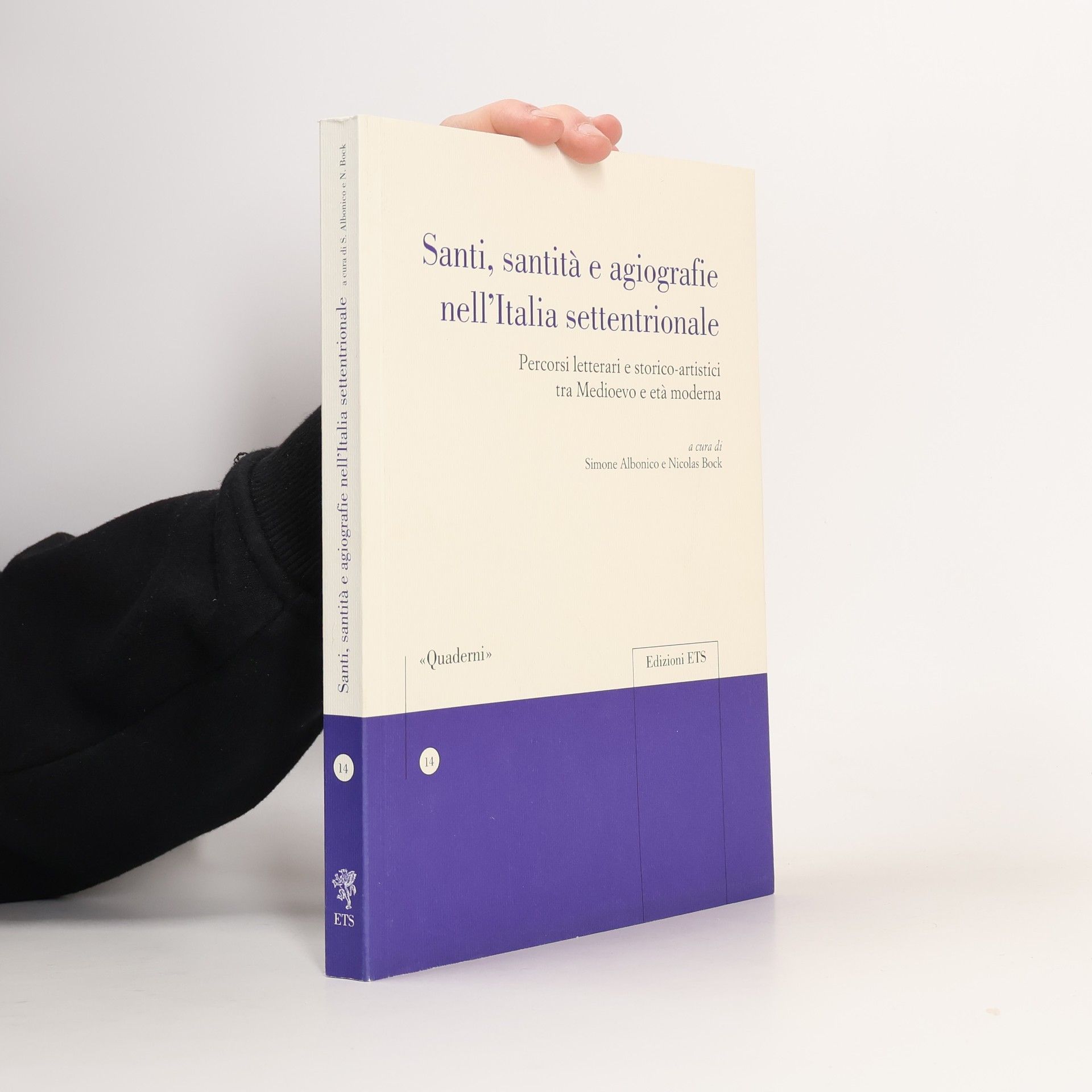 Quaderni della Sezione di Italiano dell'Università di Losanna - 14: Santi, sanità e agiografia nell'Italia settentrionale