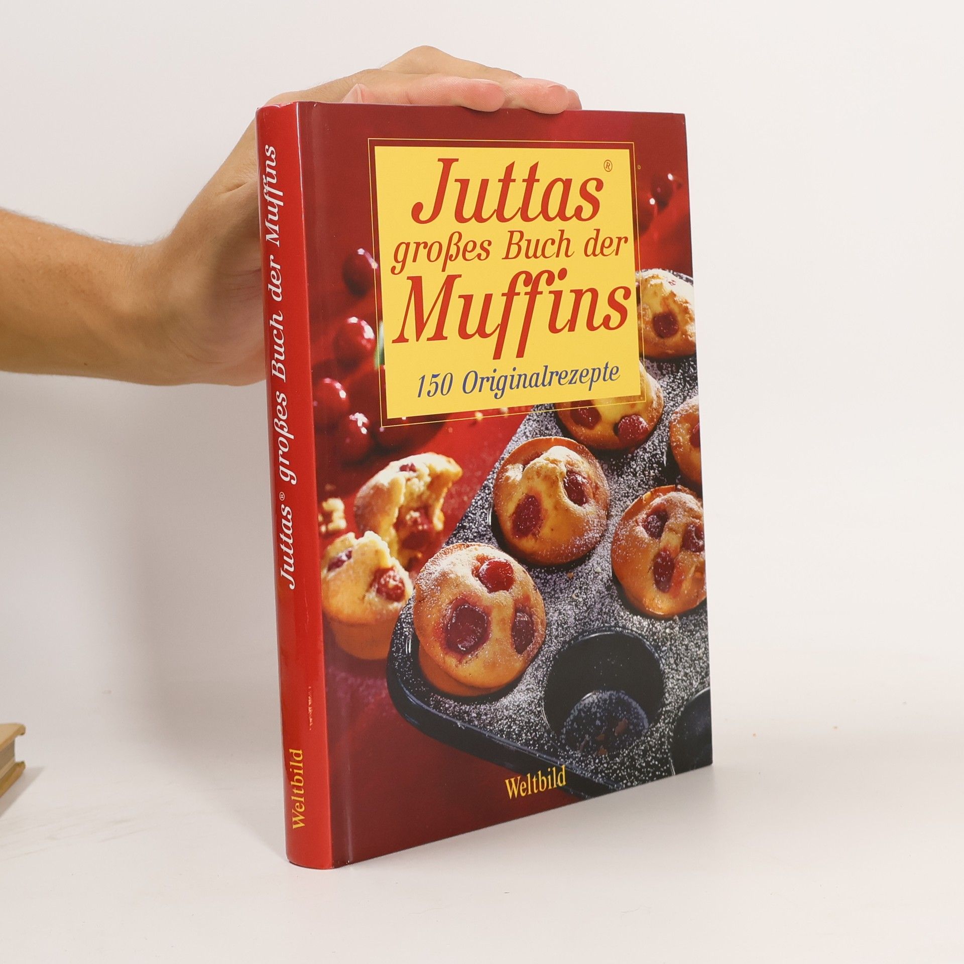 Juttas großes Buch der Muffins: 150 Originalrezepte