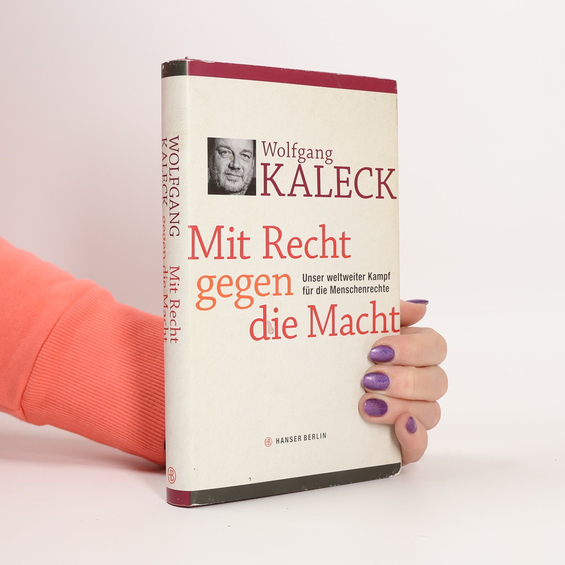 Wolfgang Kaleck Mit Recht gegen die Macht