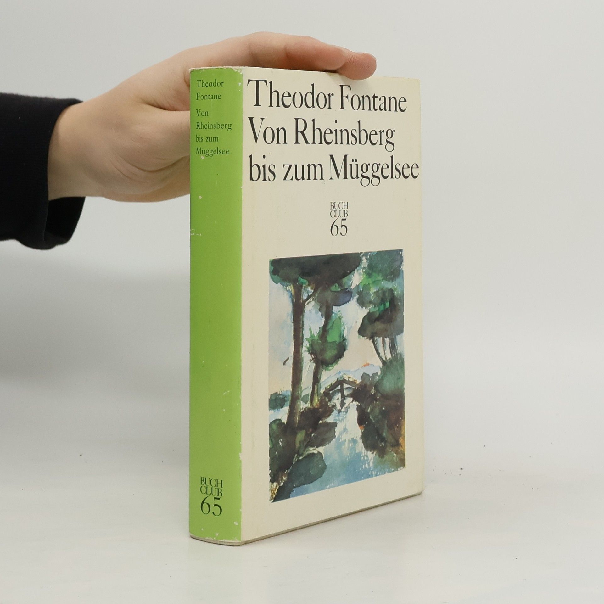Theodor Fontane Von Rheinsberg bis zum Müggelsee