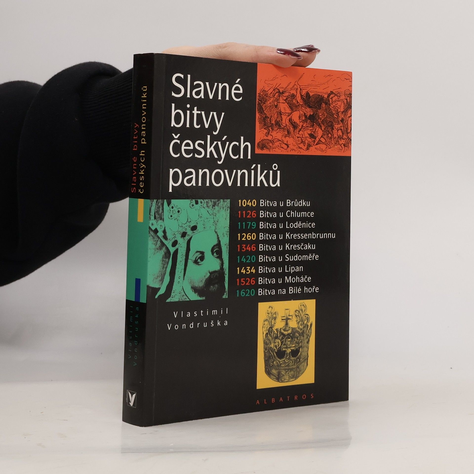 Vlastimil Vondruška Slavné bitvy českých panovníků