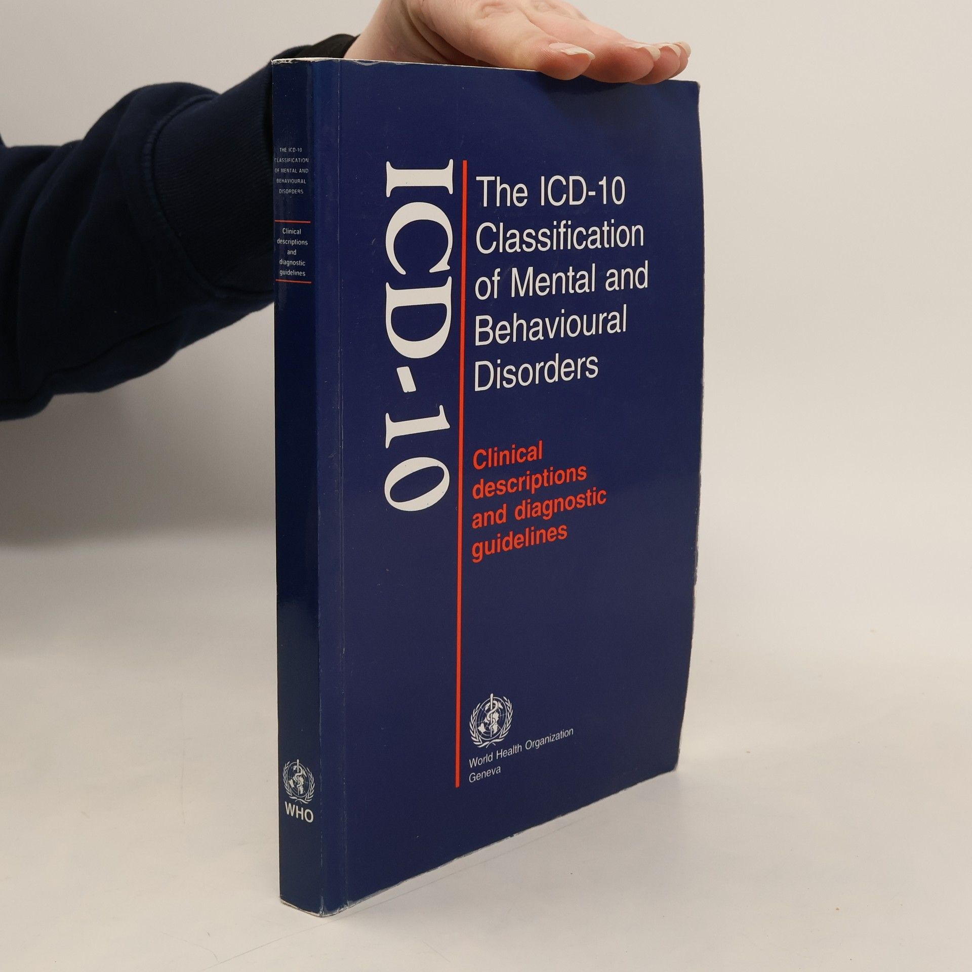 Světová zdravotnická organizace The ICD-10 Classification of Mental and Behavioural Disorders