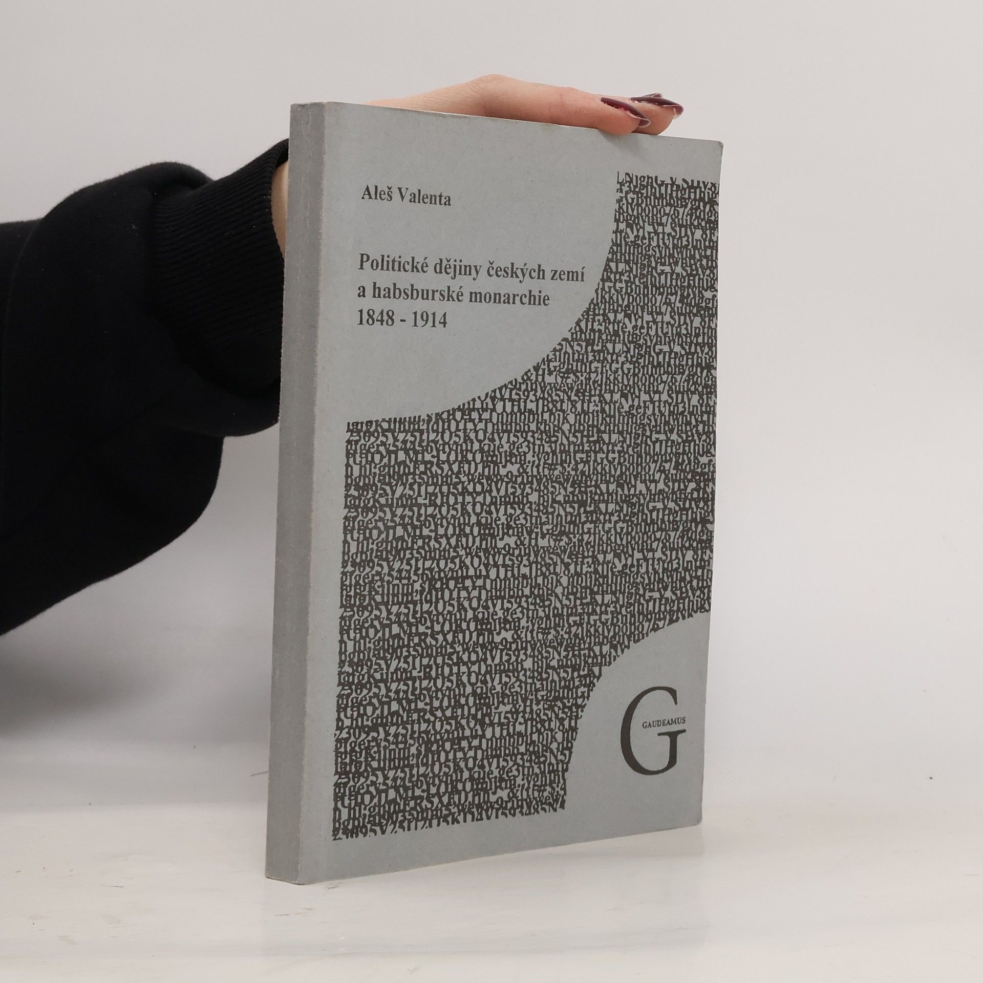Aleš Valenta Politické dějiny českých zemí a habsburské monarchie 1848-1914