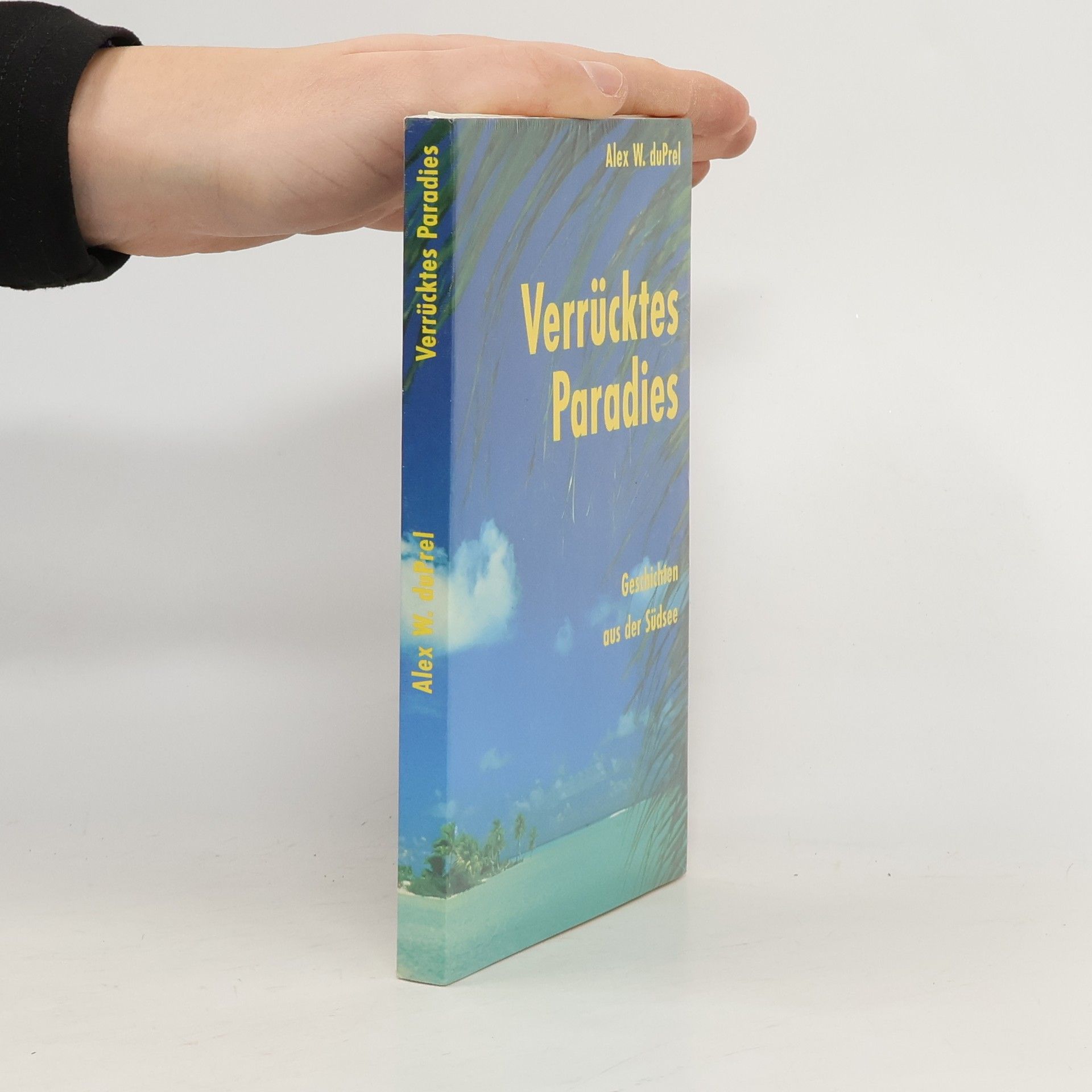 Alex W. Du Prel Verrücktes Paradies