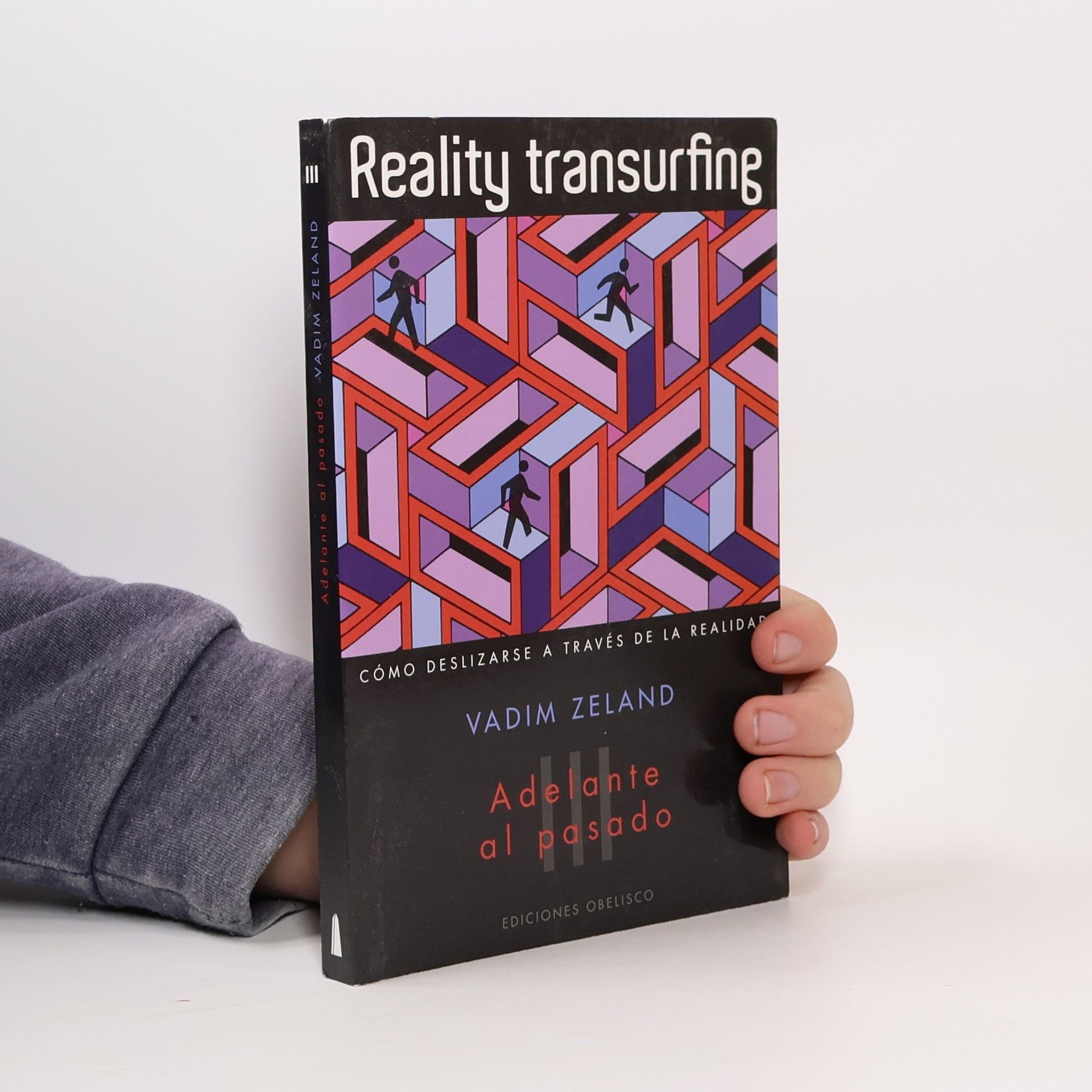 Reality Transurfing III: Adelante al pasado