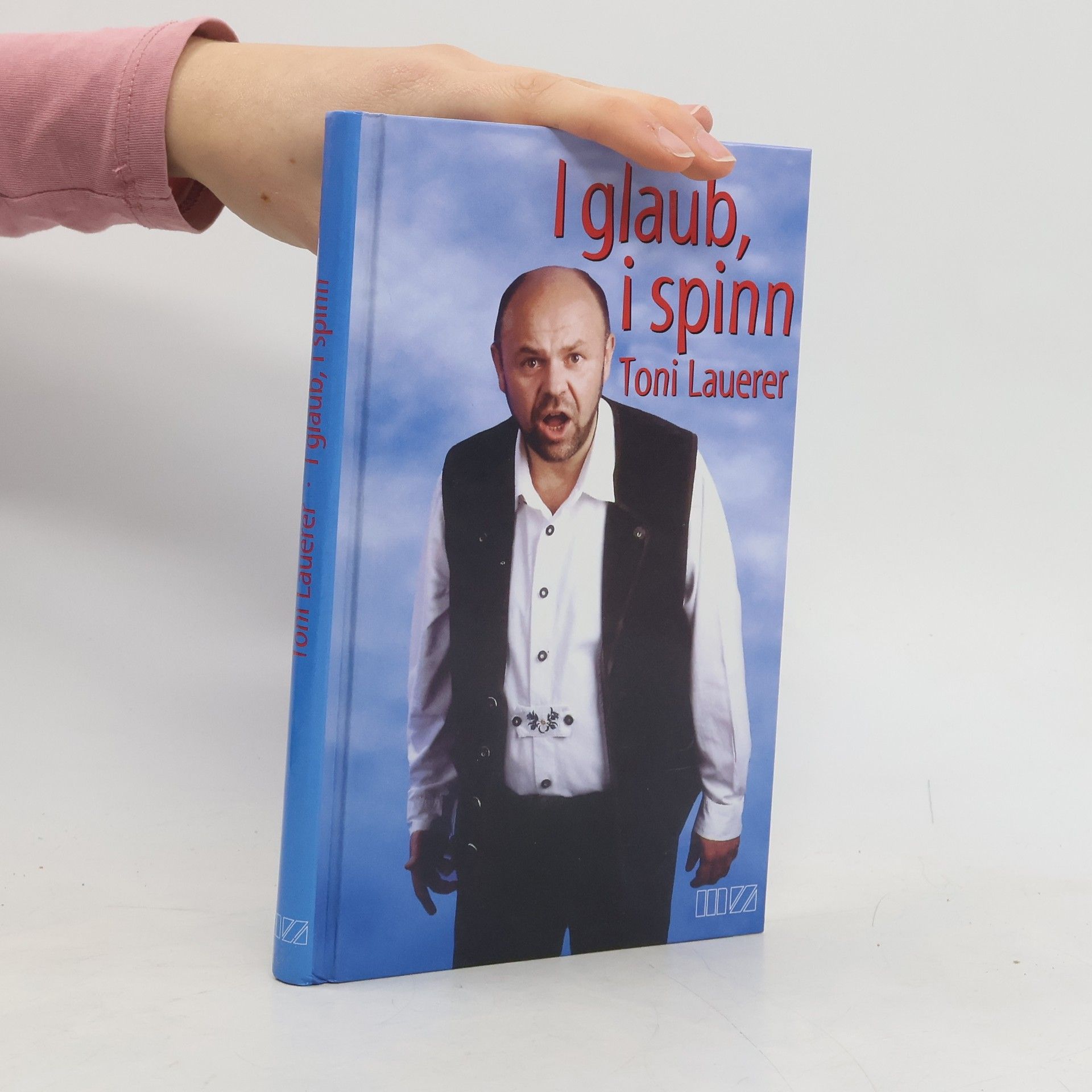 Toni Lauerer I glaub, i spinn