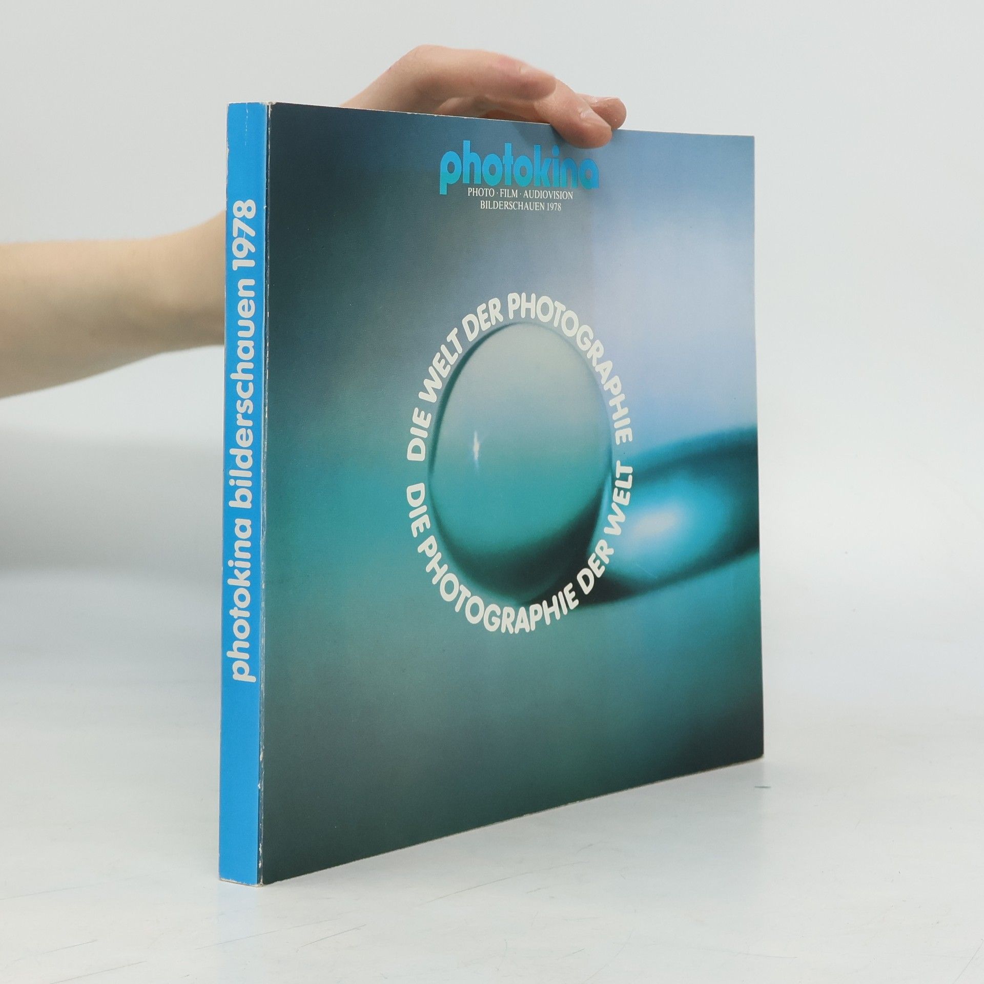 Collectif d'auteurs Die Welt der Photographie. Photokina bilderschauen 1978