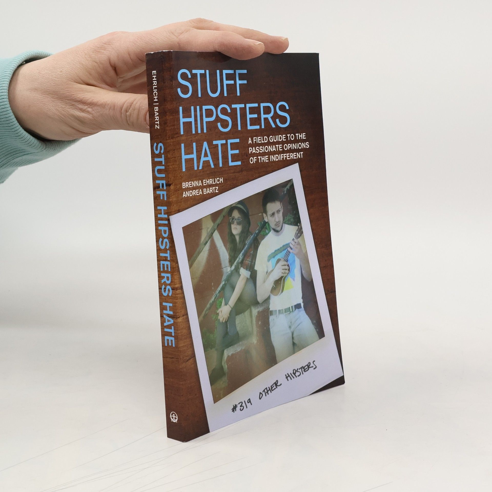 Brenna Ehrlich Stuff Hipsters Hate