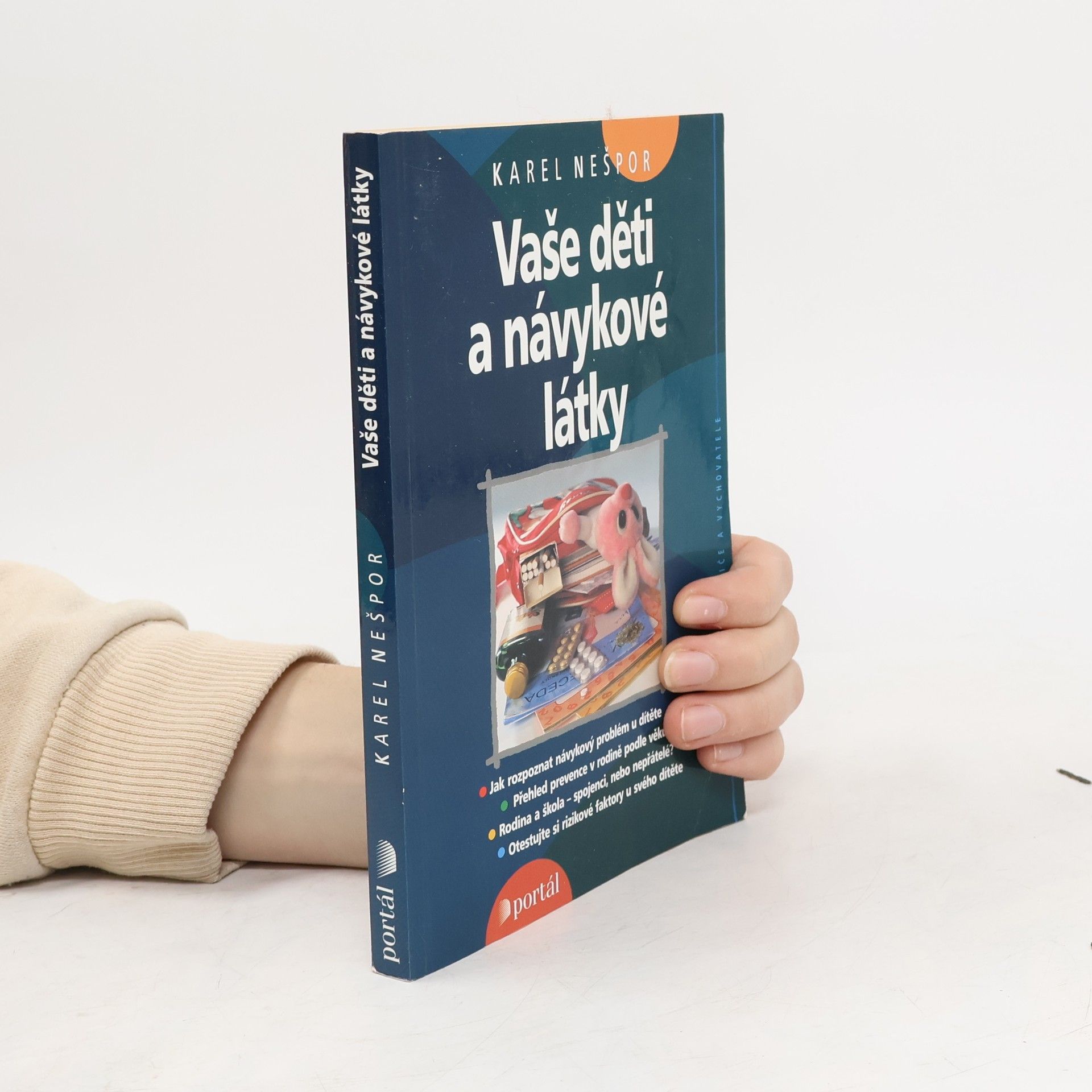 Karel Nešpor Vaše děti a návykové látky