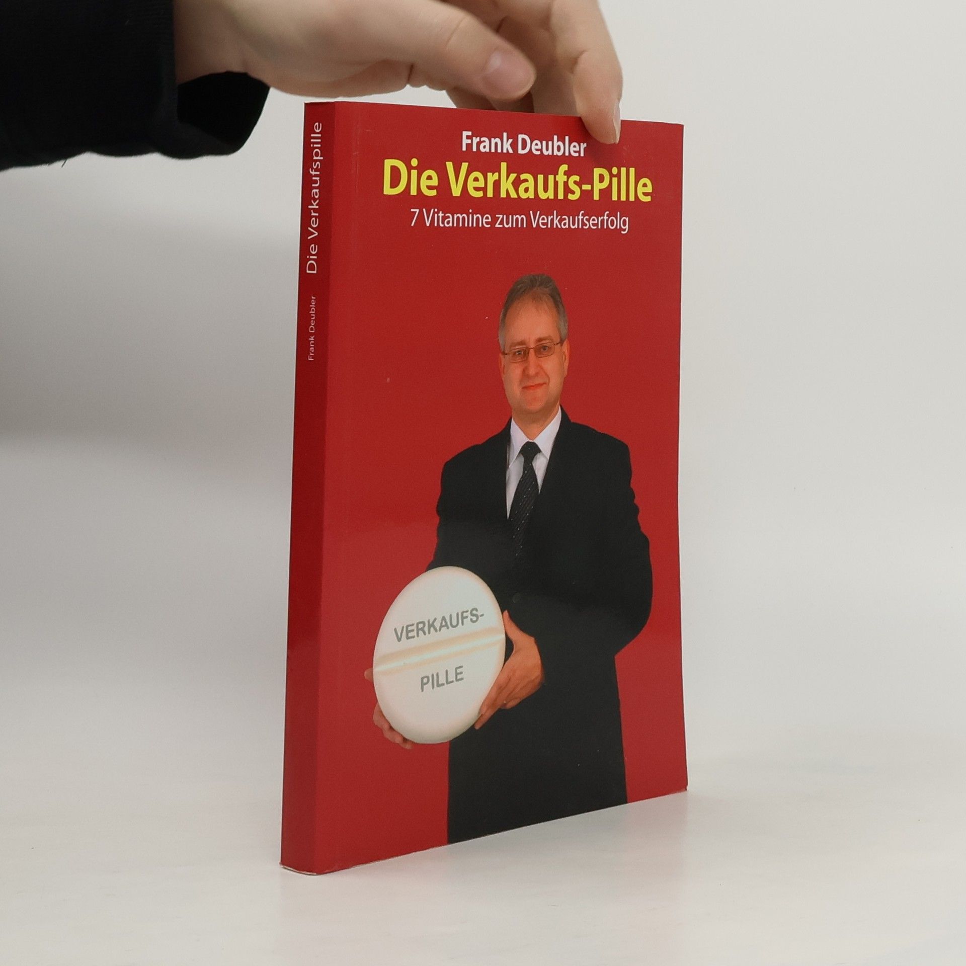 Frank Deubler Die Verkaufs-Pille
