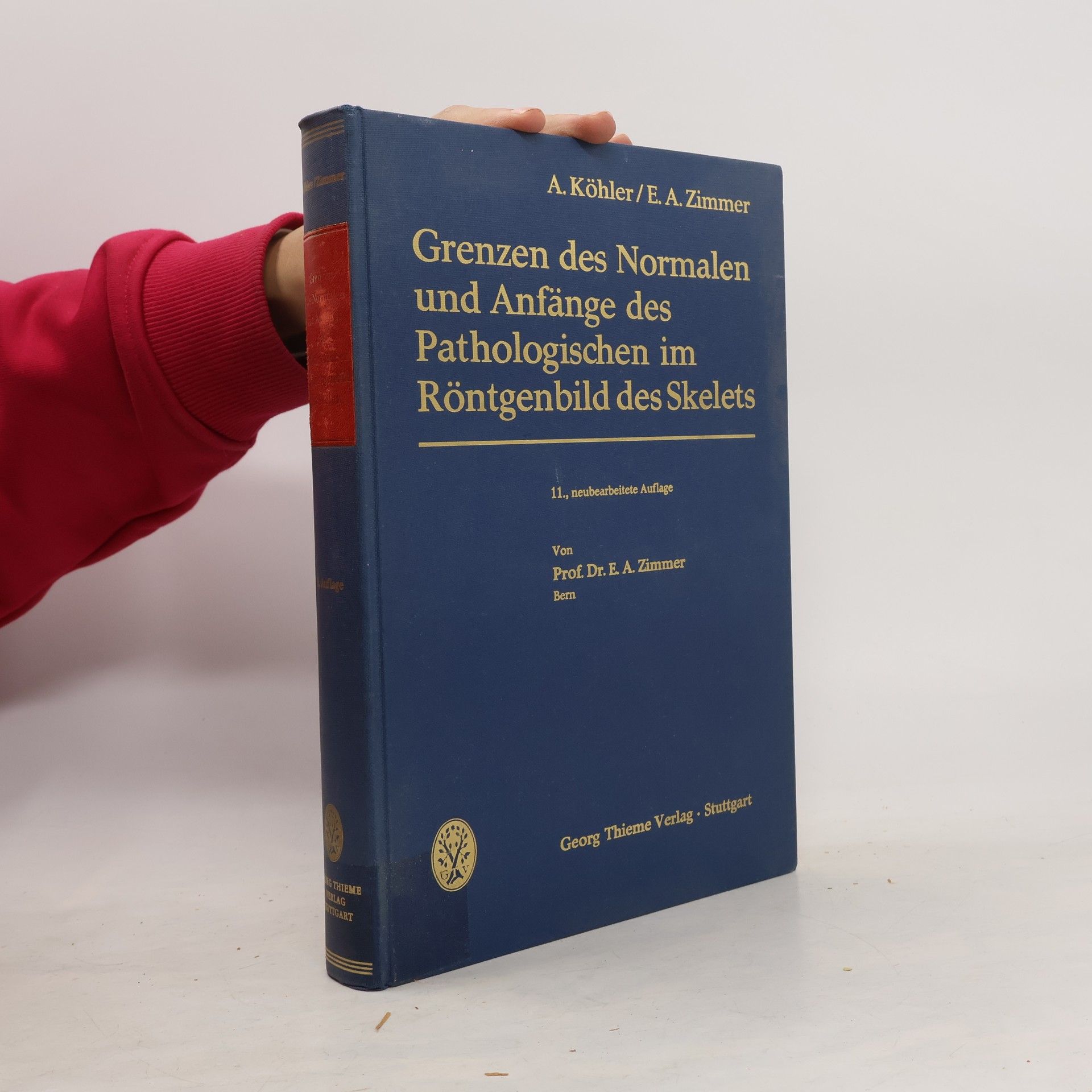 Alban Köhler Grenzen des Normalen und Anfänge des Pathologischen im Röntgenbild des Skeletts