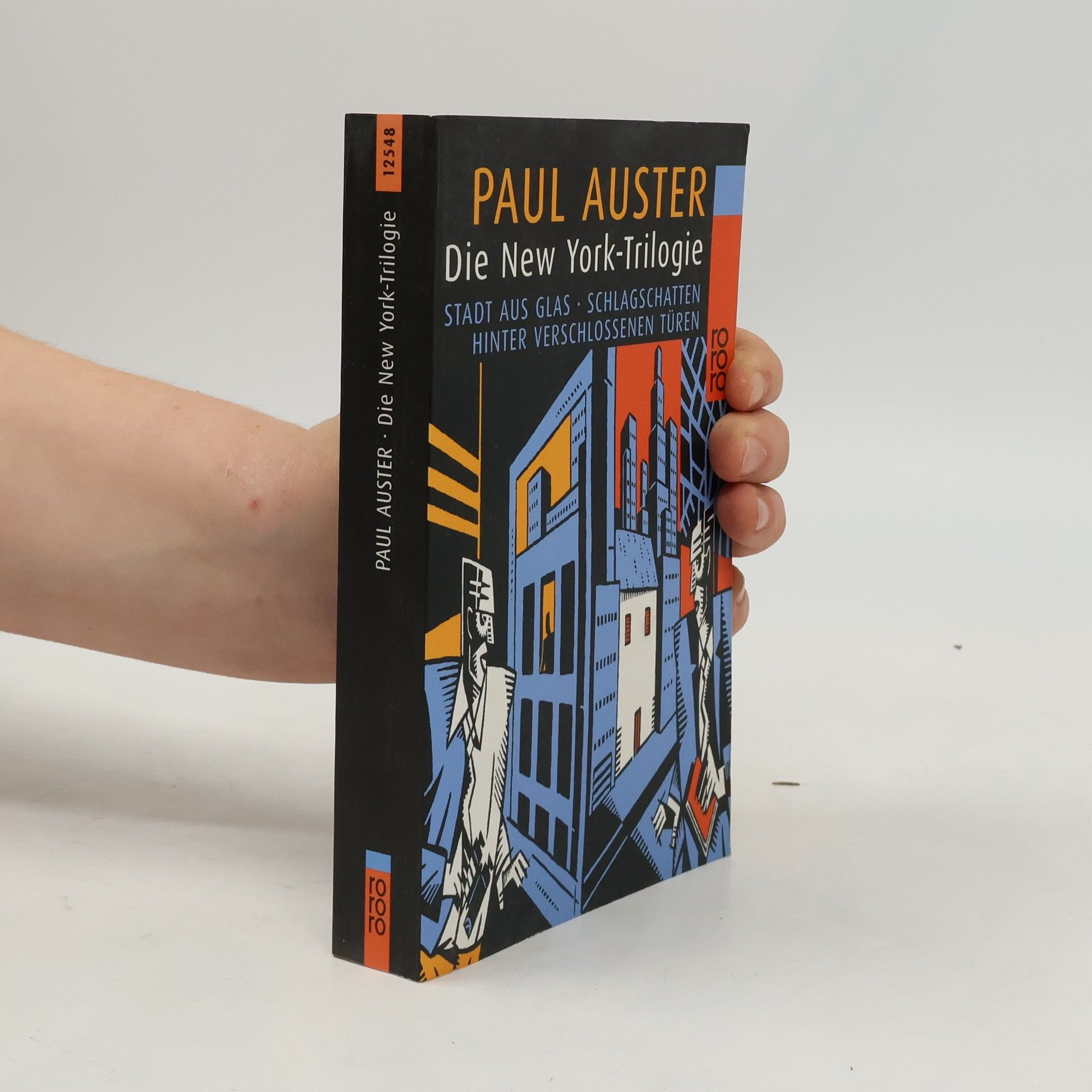 Paul Auster Die New York-Trilogie: Stadt aus Glas. Schlagschatten. Hinter verschlossenen Türen