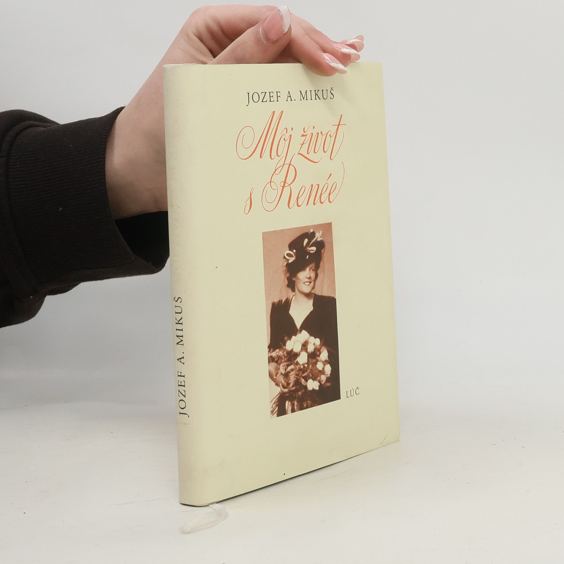 Joseph A. Mikus Môj život s Renée