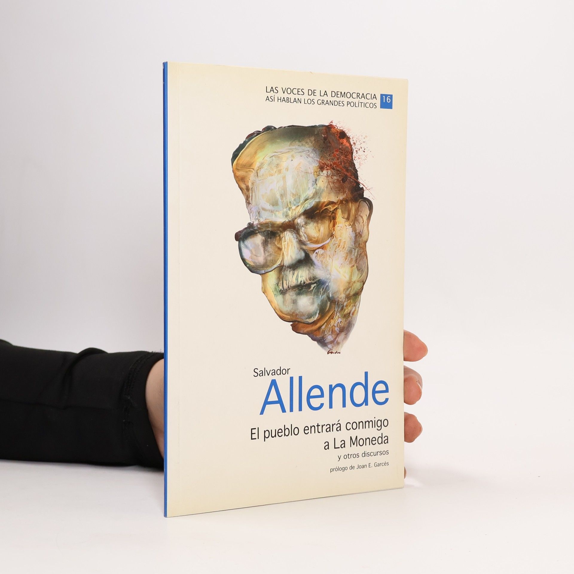 El pueblo entrará conmigo a La Moneda y otros discursos
