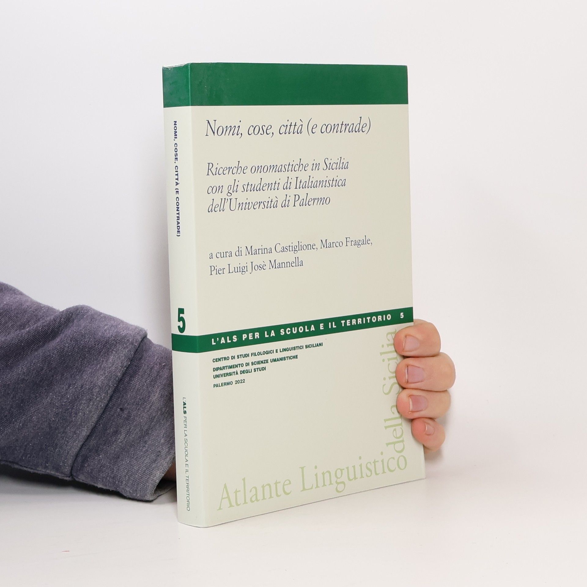 Marina Castiglione L'ALS per la scuola e il territorio - 5: Nomi, cose, città (e contrade). Ricerche onomastiche in Sicilia con gli studenti di Italianistica dell'Università di Palermo