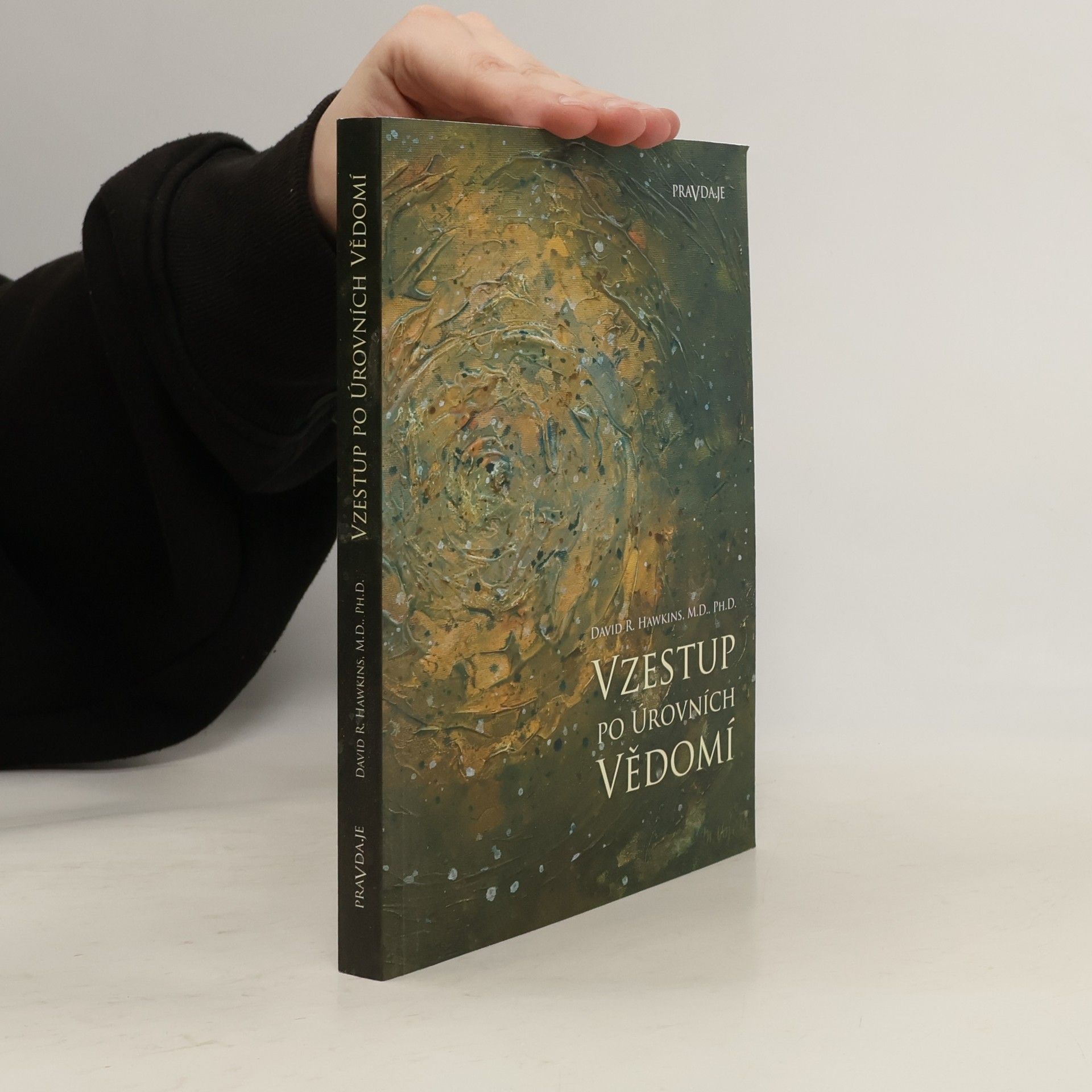 David R. Hawkins Vzestup po úrovních vědomí. Schody k osvícení