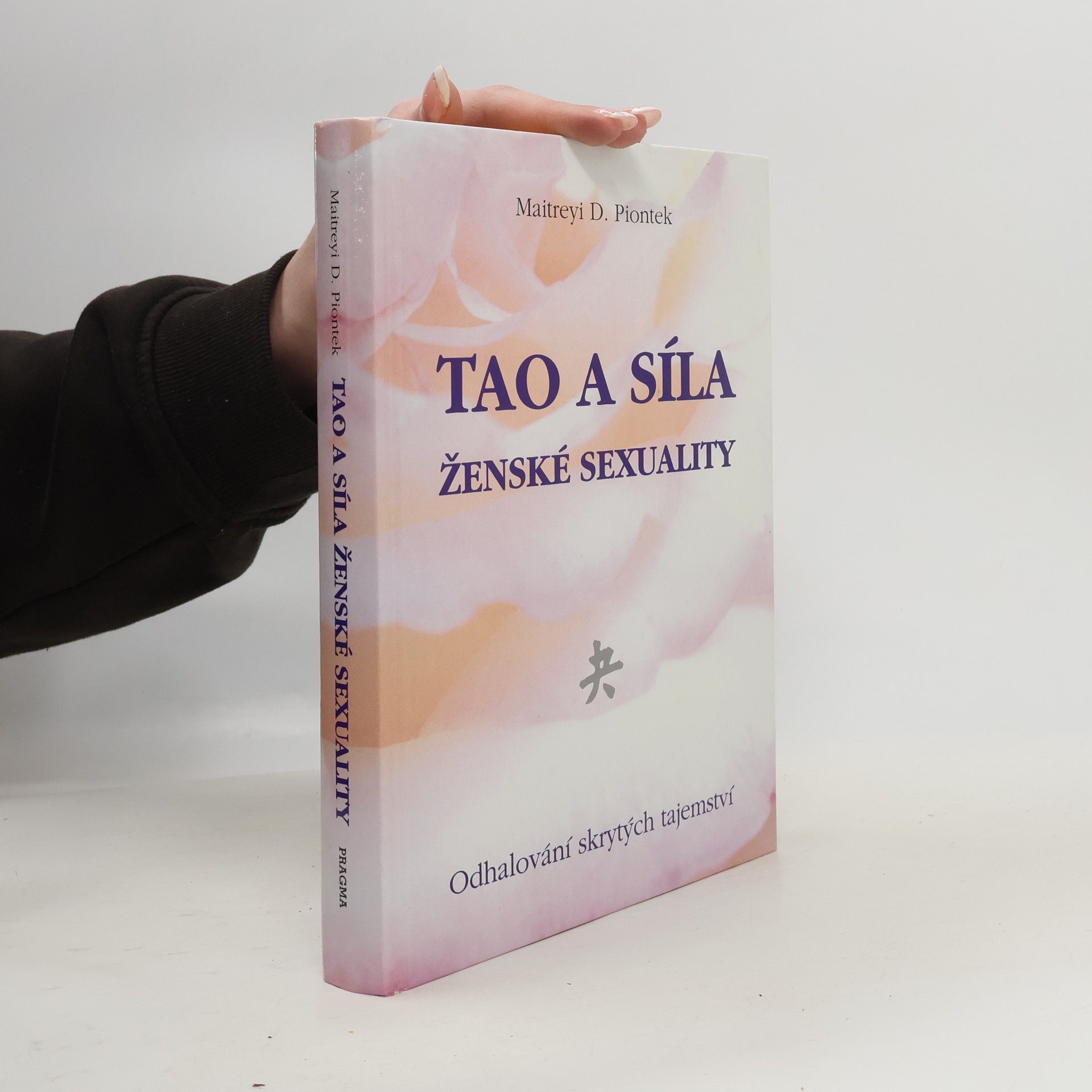 Maitreyi Dorothee Piontek Tao a síla ženské sexuality