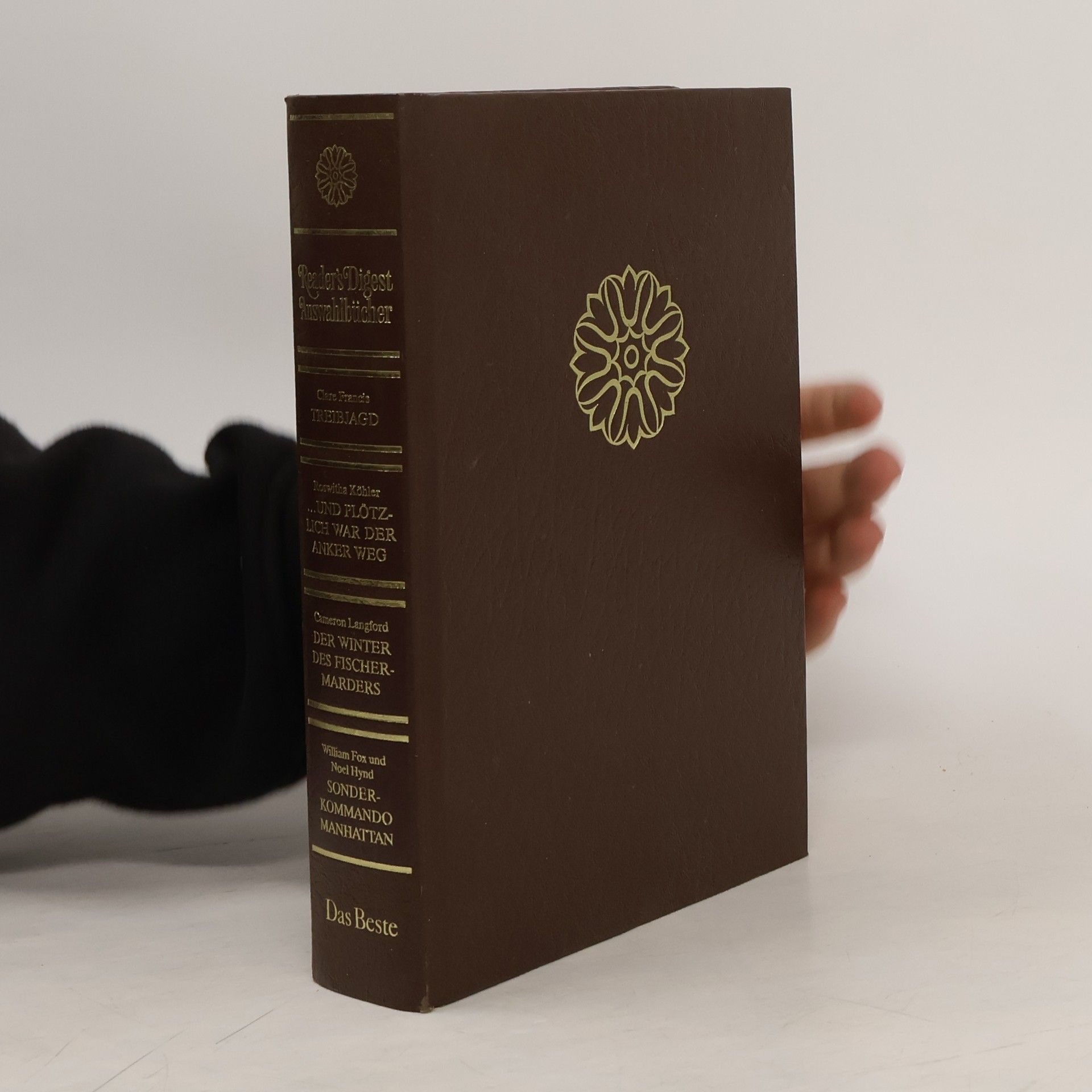 Kolektív autorov Reader's Digest Auswahlbücher. Treibjagd ...und Plötzlich War der anker Weg. Der Winter des Fischer-Marders. Sonder-Kommando Manhattan