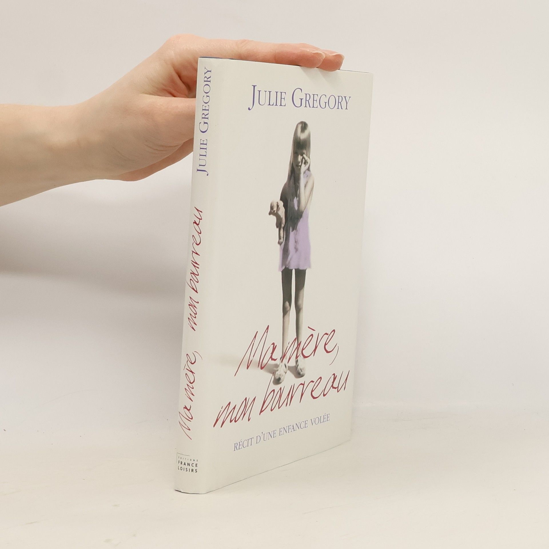 Julie Gregory Ma mère, mon bourreau : récit d'une enfance volée