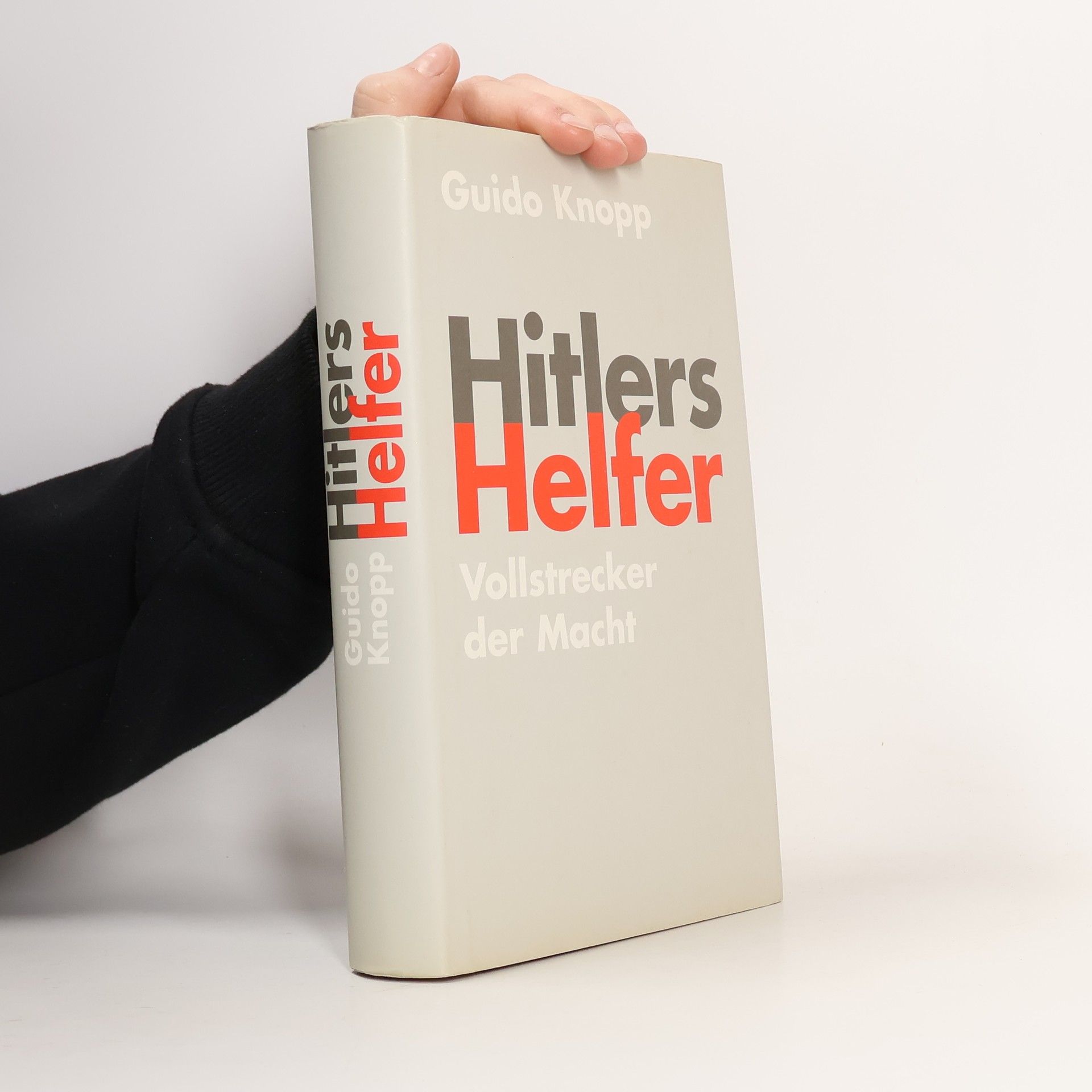 Guido Knopp Hitlers Helfer. Vollstrecker der Macht