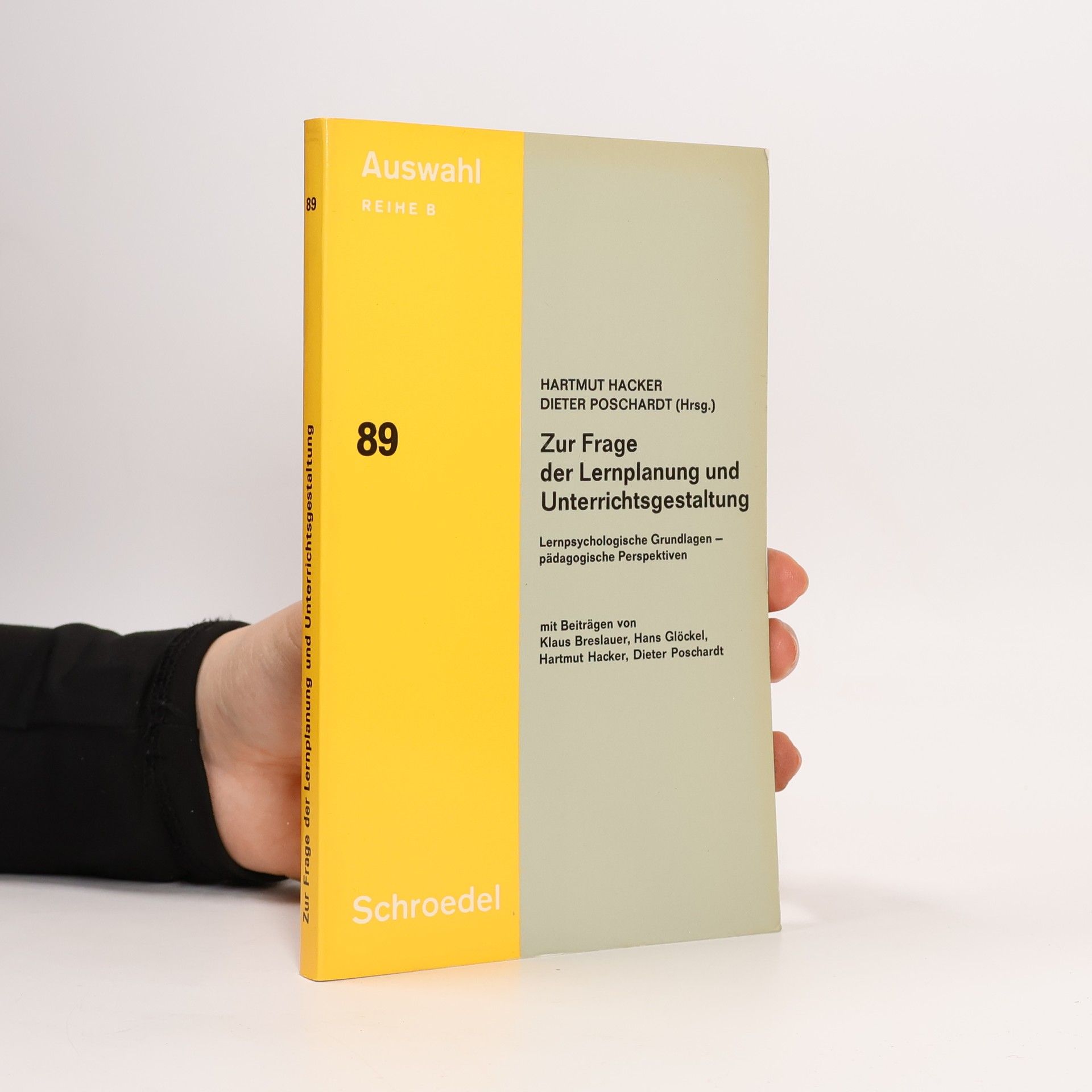 Auswahl Reihe B - 89: Zur Frage der Lernplanung und Unterrichtsgestaltung