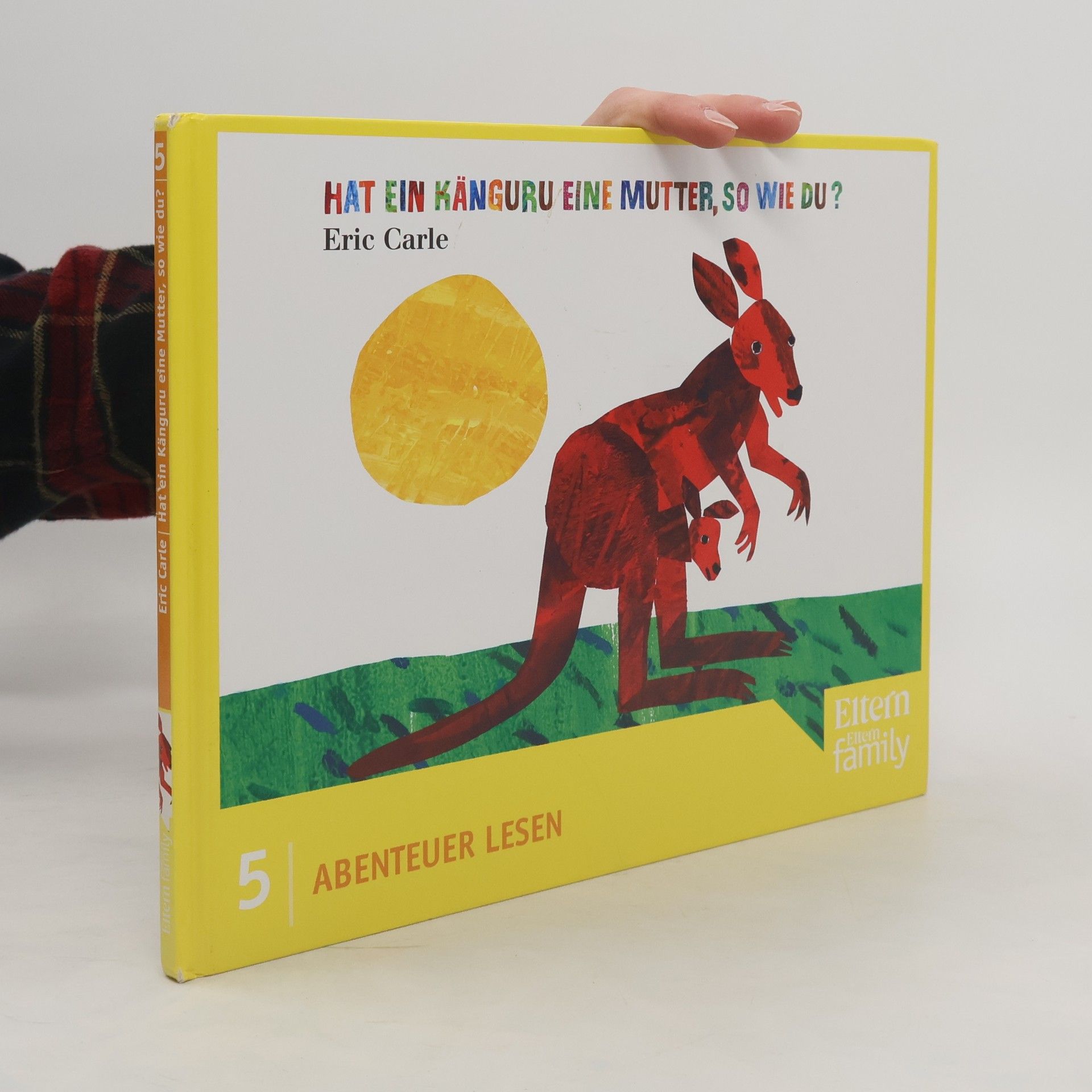 Eric Carle Abenteuer Lesen 5: Hat ein Känguru eine Mutter, so wie du?