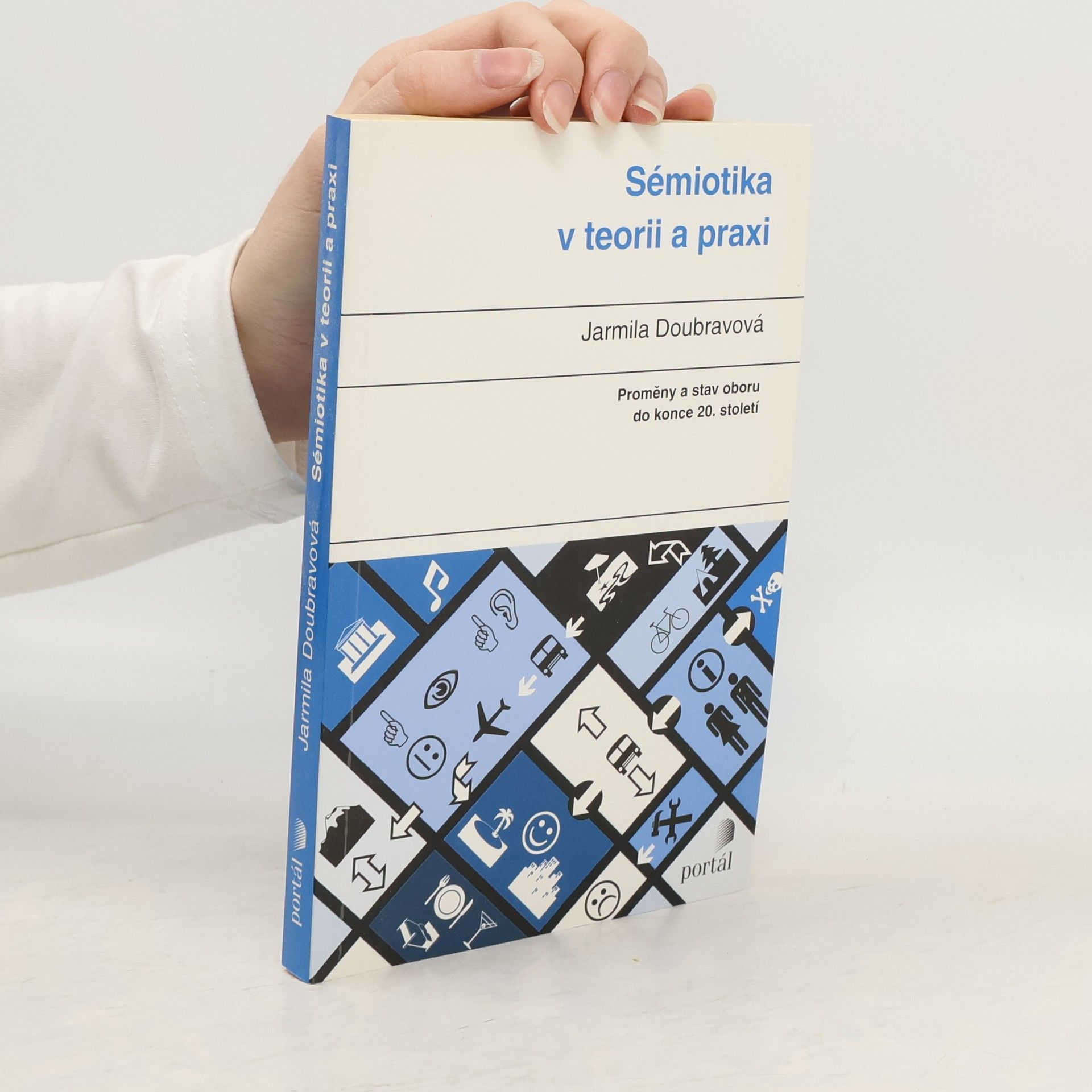 Jarmila Doubravová Sémiotika v teorii a praxi